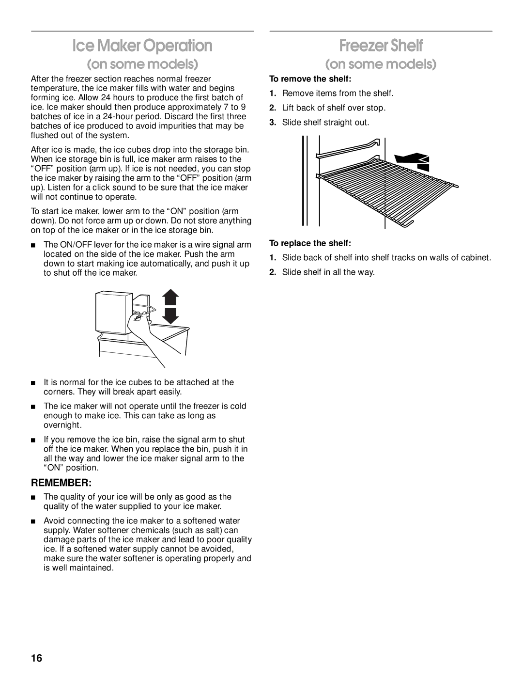 Whirlpool RT14BKXJW00 manual Ice Maker Operation, Freezer Shelf, To remove the shelf, To replace the shelf 