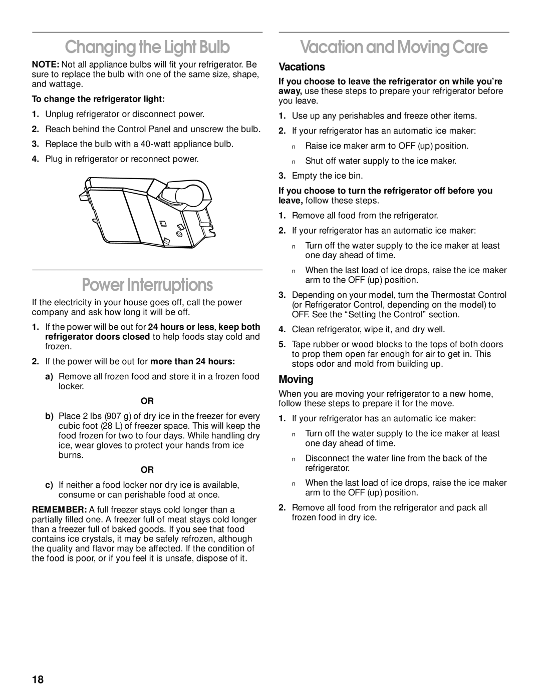 Whirlpool RT14BKXJW00 manual Changing the Light Bulb, Power Interruptions, Vacation and Moving Care, Vacations 