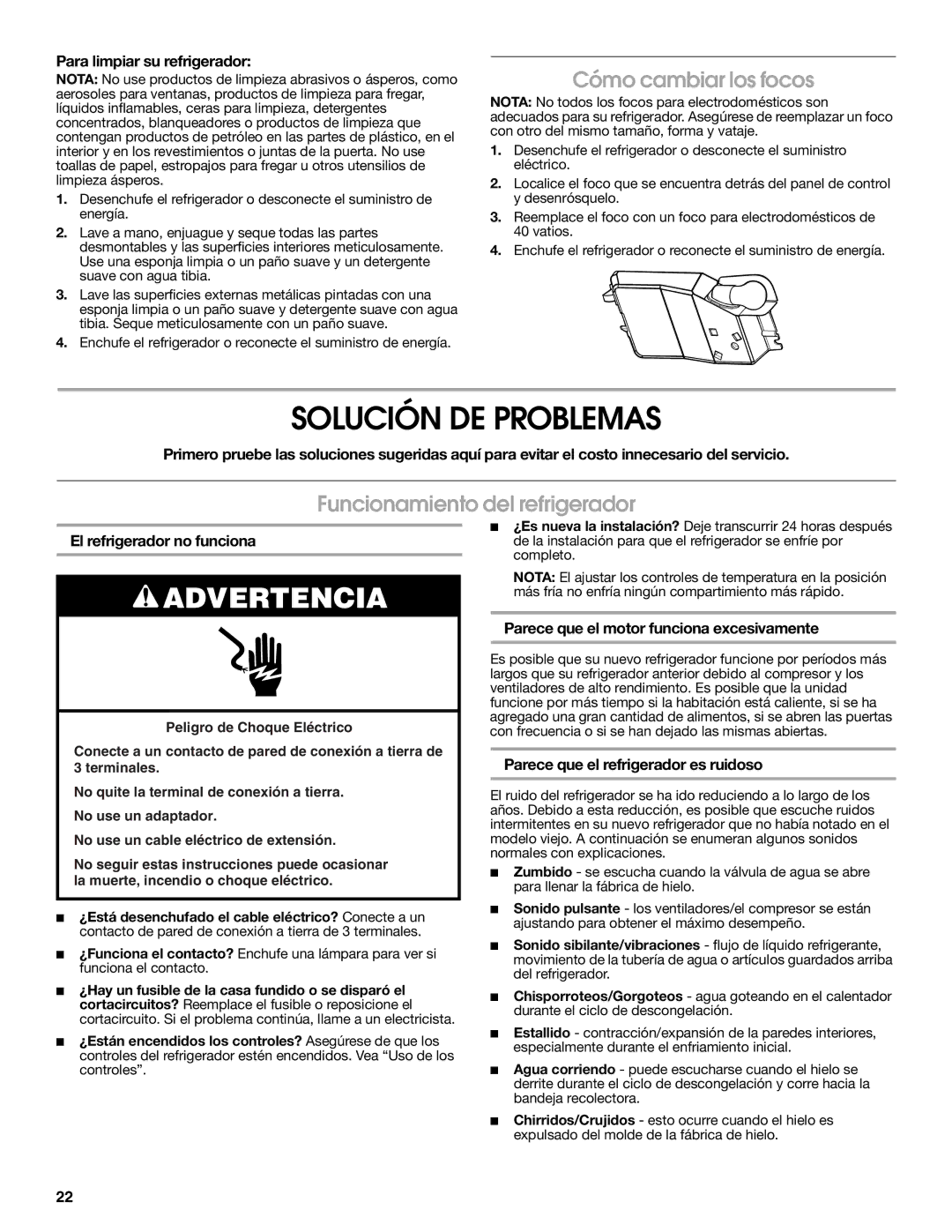 Whirlpool RT14BKXSQ00 warranty Solución DE Problemas, Cómo cambiar los focos, Funcionamiento del refrigerador 