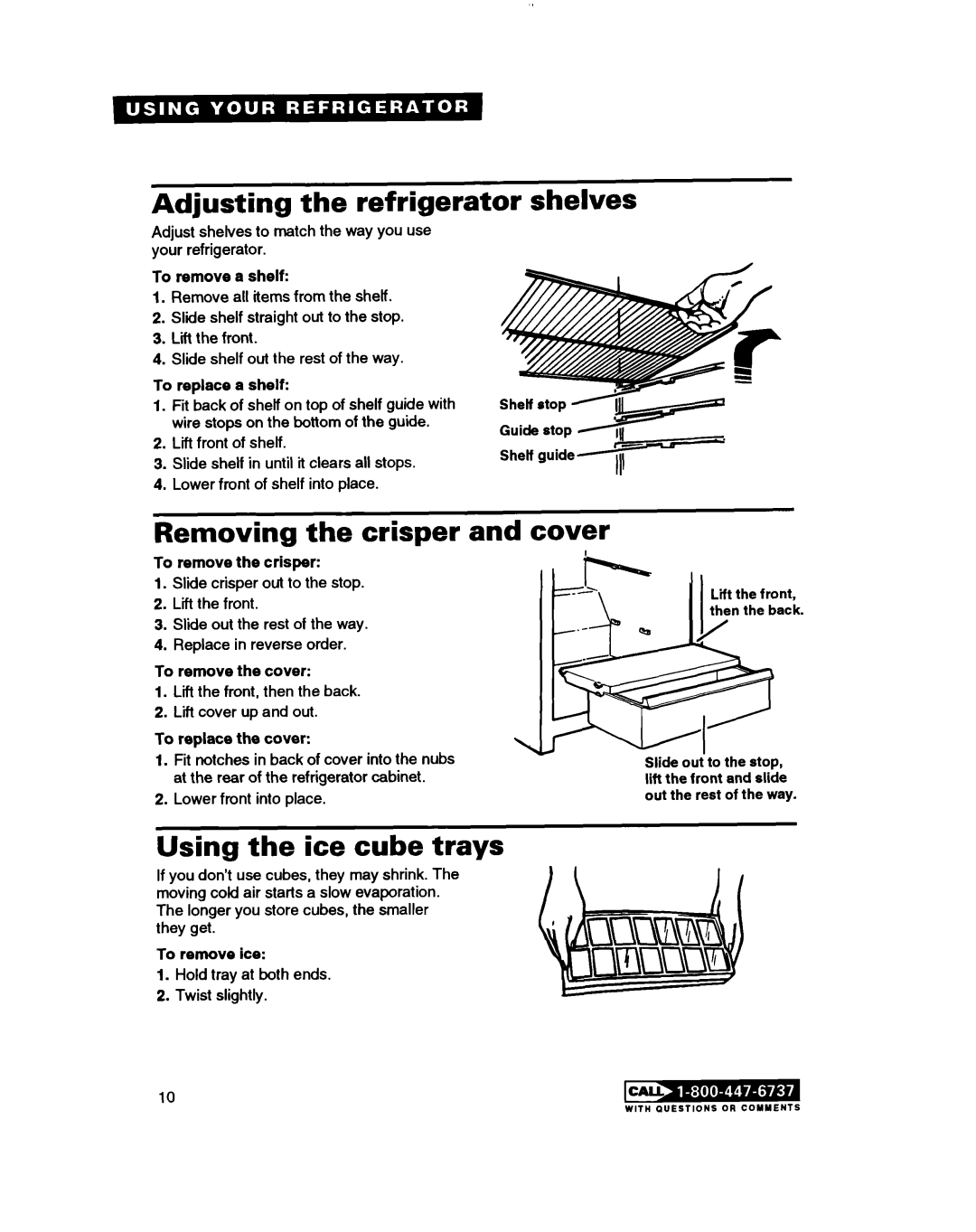 Whirlpool RT14ZK, RTl4VK Adjusting the refrigerator shelves, Removing the crisper and cover, Using the ice cube trays 