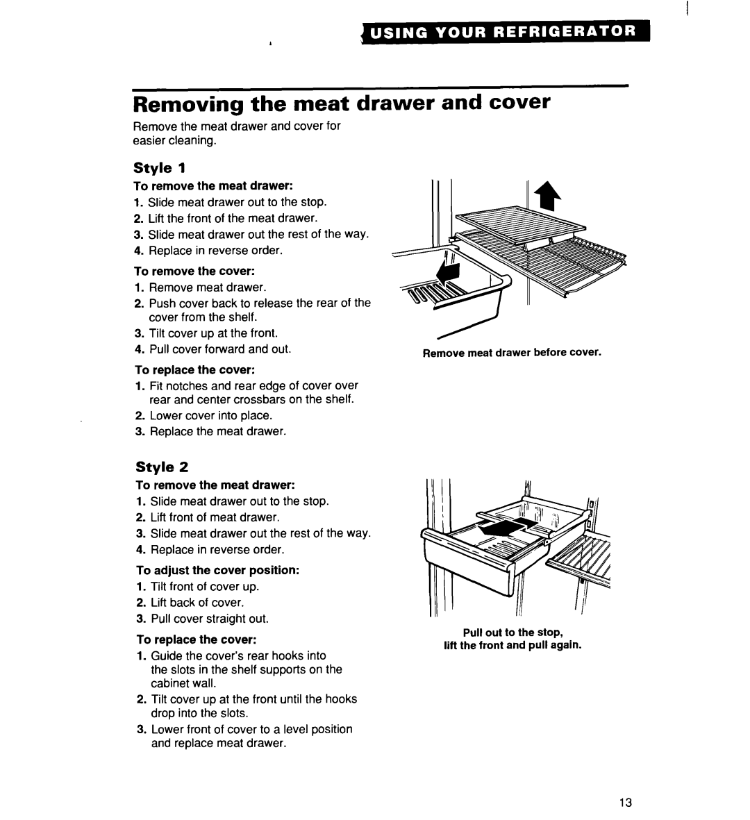 Whirlpool RT16DKXDN03 warranty Removing the meat drawer and cover, Style 