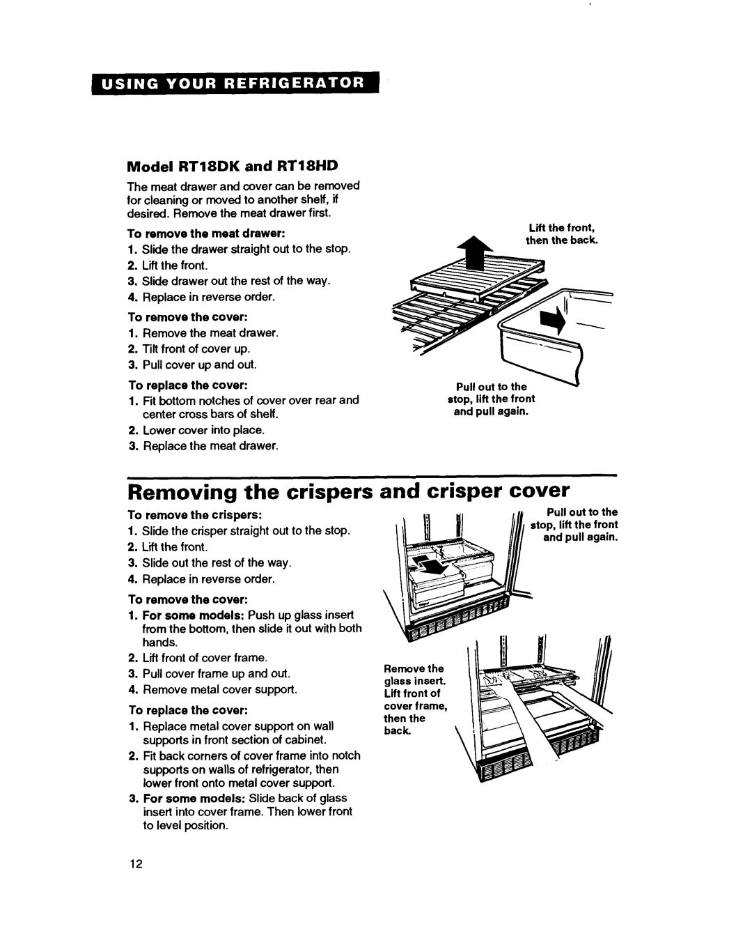 Whirlpool RT20BK, RT18BM, RT18DK, RT18AK Removing the crispers, Crisper cover, Model RTl8DK and RTl8HD, To replace the cover 