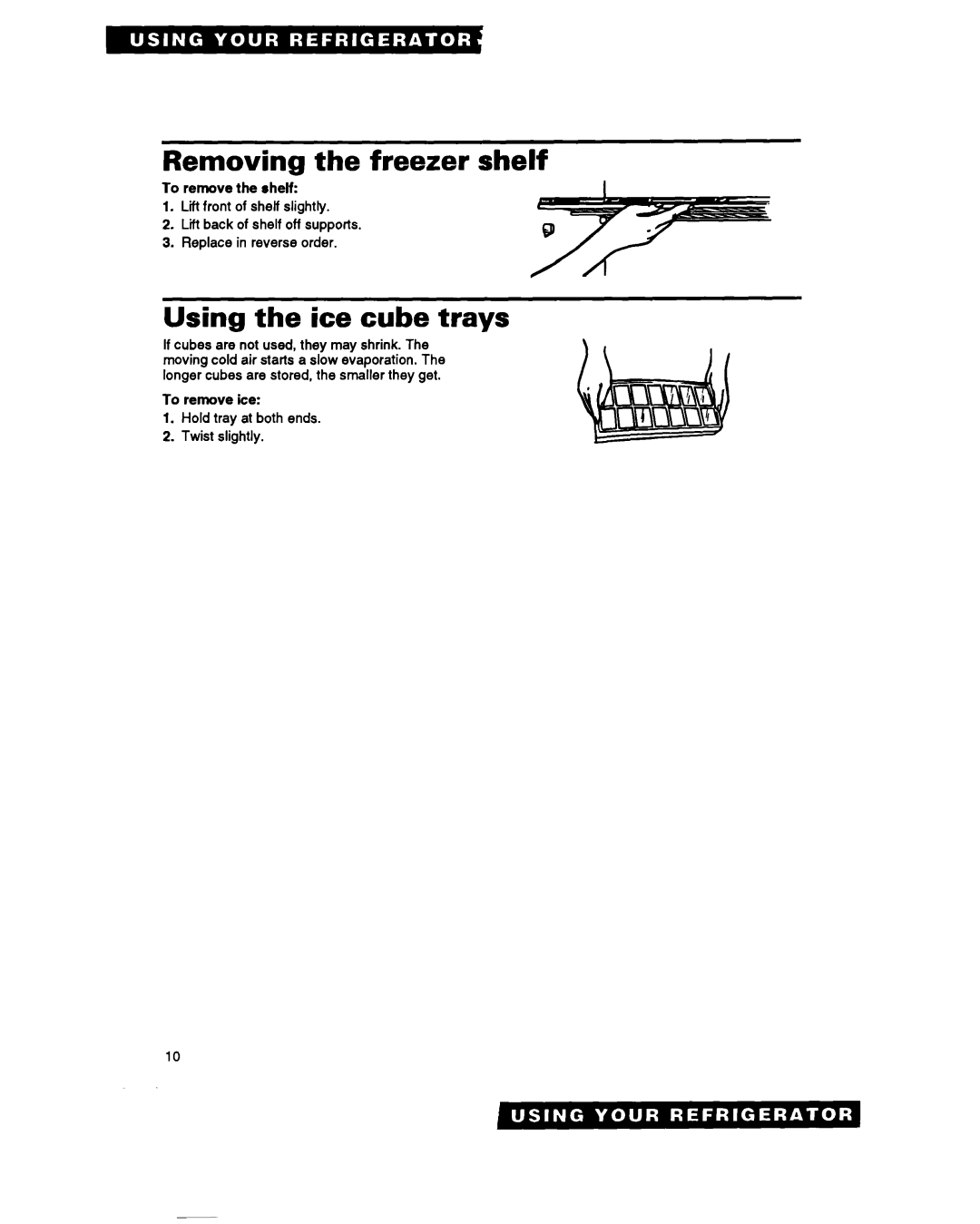 Whirlpool RT18HK warranty Removing the freezer shelf, Using the ice cube trays 