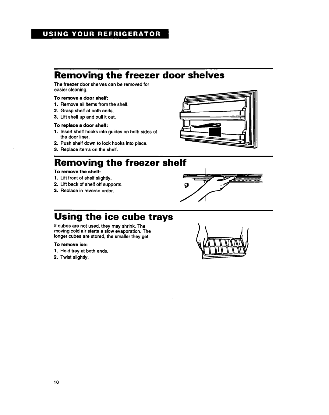 Whirlpool RT25BK warranty Removing the freezer door shelves, Removing the freezer shelf, Using the ice cube trays 