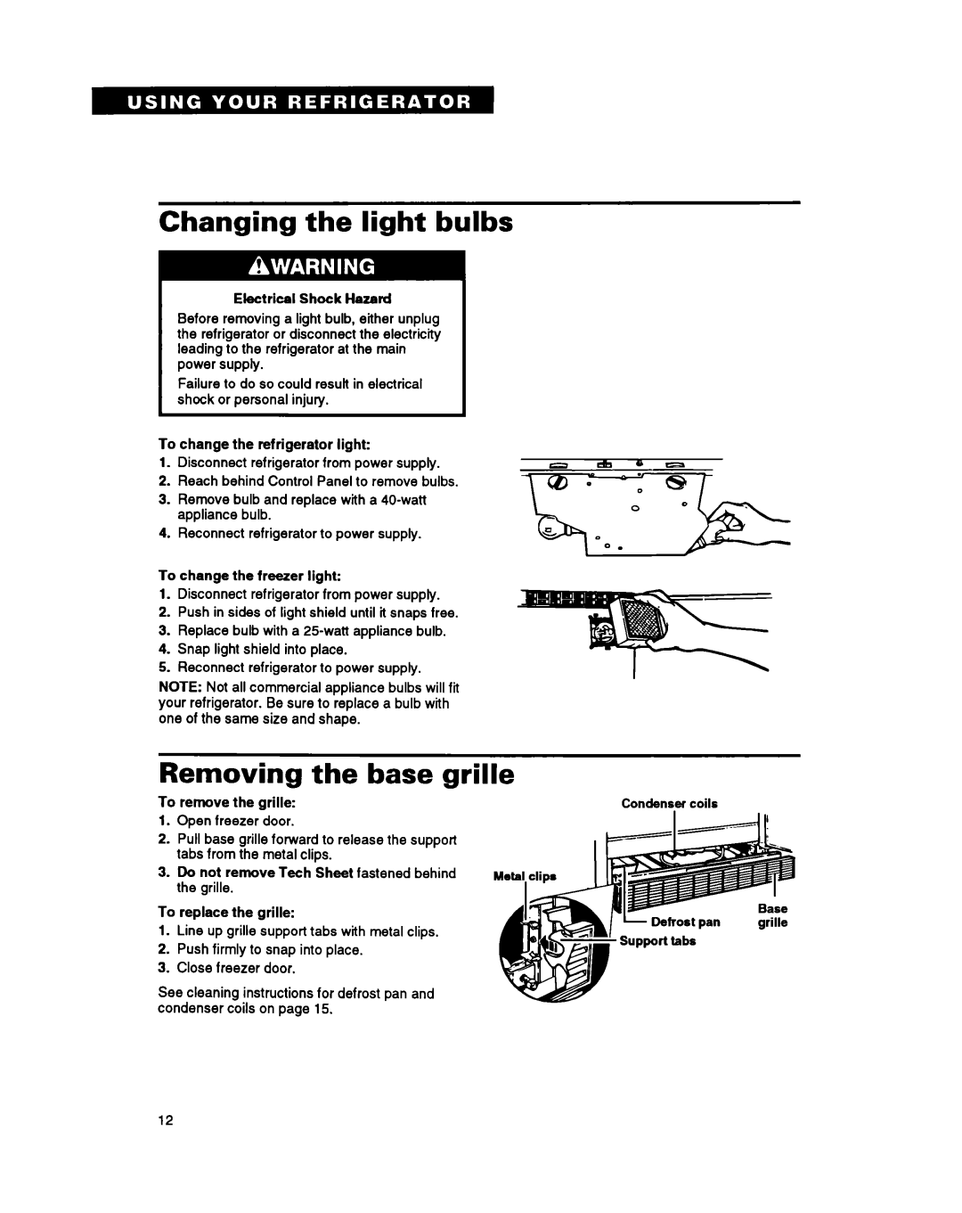 Whirlpool RT25BK warranty Changing the light bulbs, Removing the base grille 