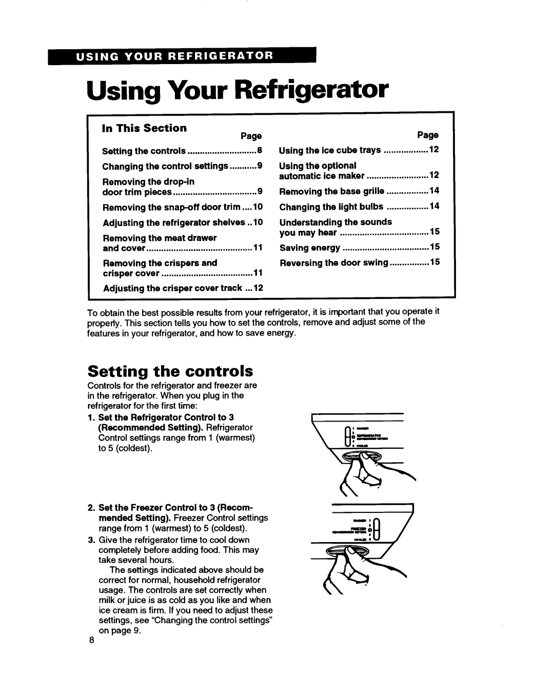 Whirlpool RTIGDK, RT16VK warranty Using Your Refrigerator, Setting the controls, This Section 