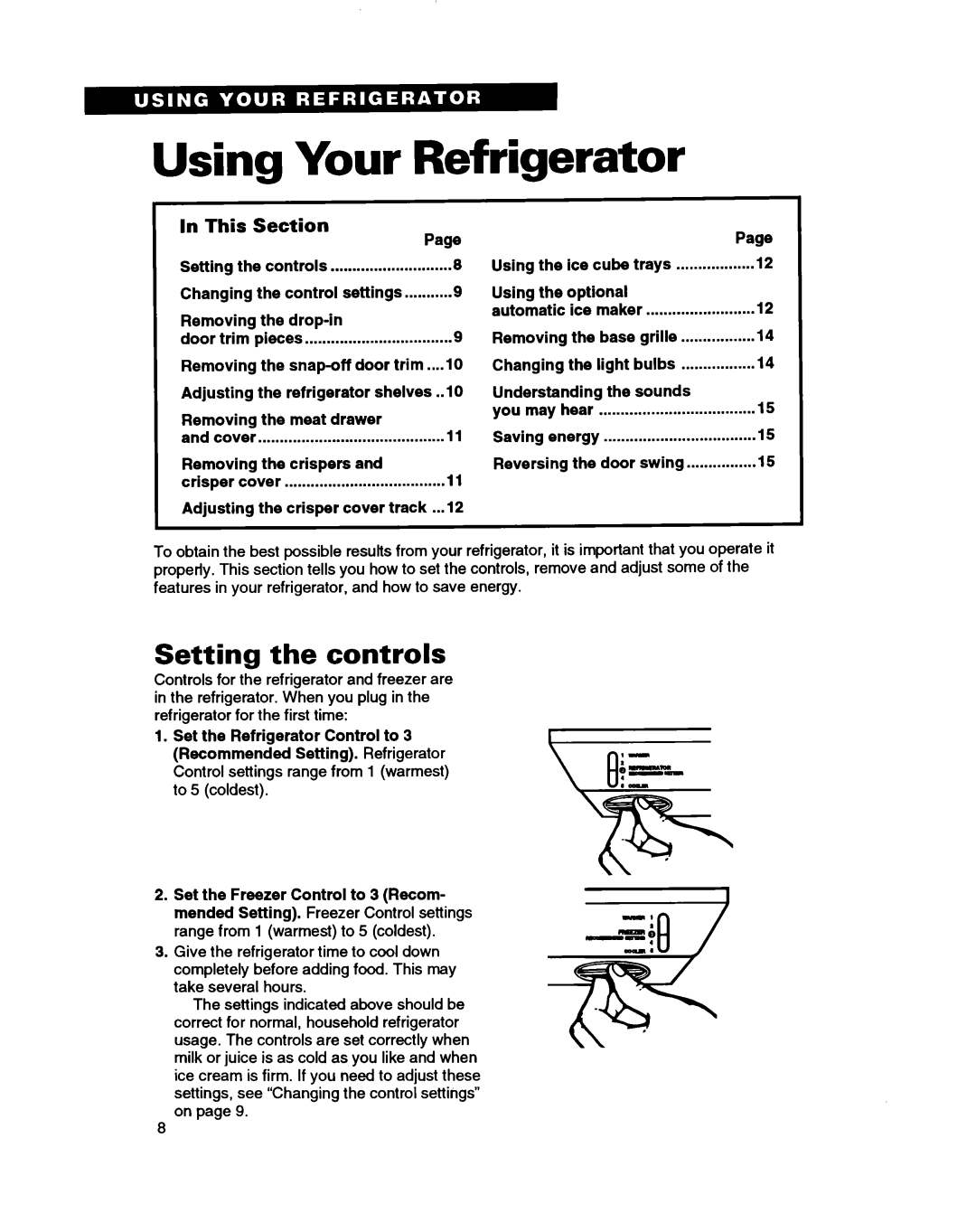 Whirlpool RTIGDK, RT16VK warranty Using Your Refrigerator, Setting the controls, In This Section 