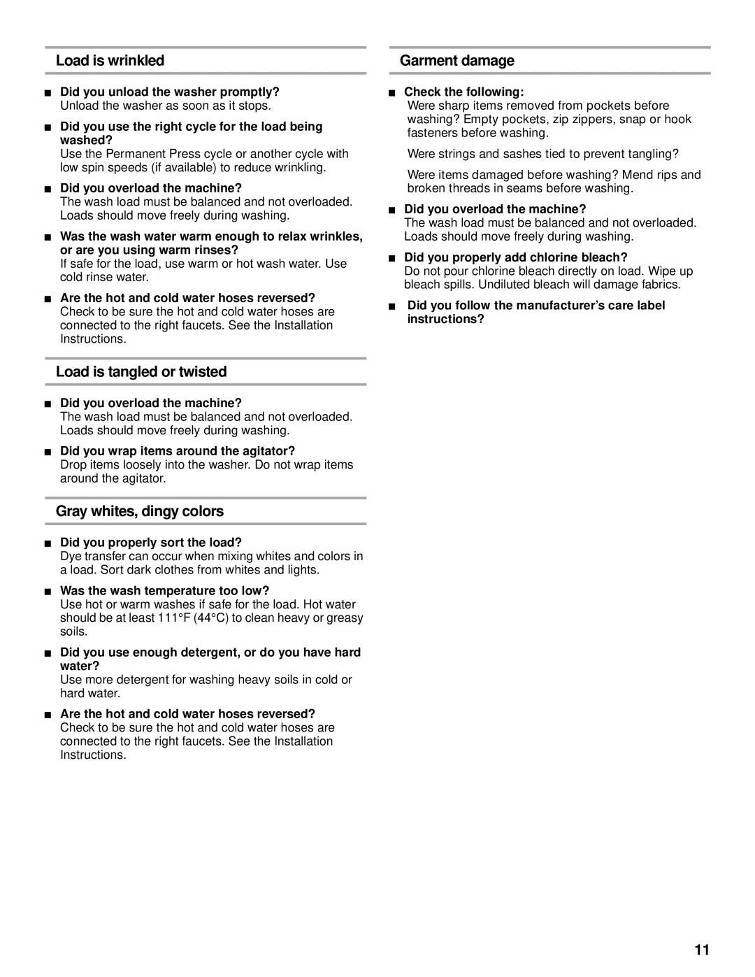 Whirlpool SAWB600HQ0 manual Load is wrinkled, Load is tangled or twisted, Gray whites, dingy colors, Garment damage 