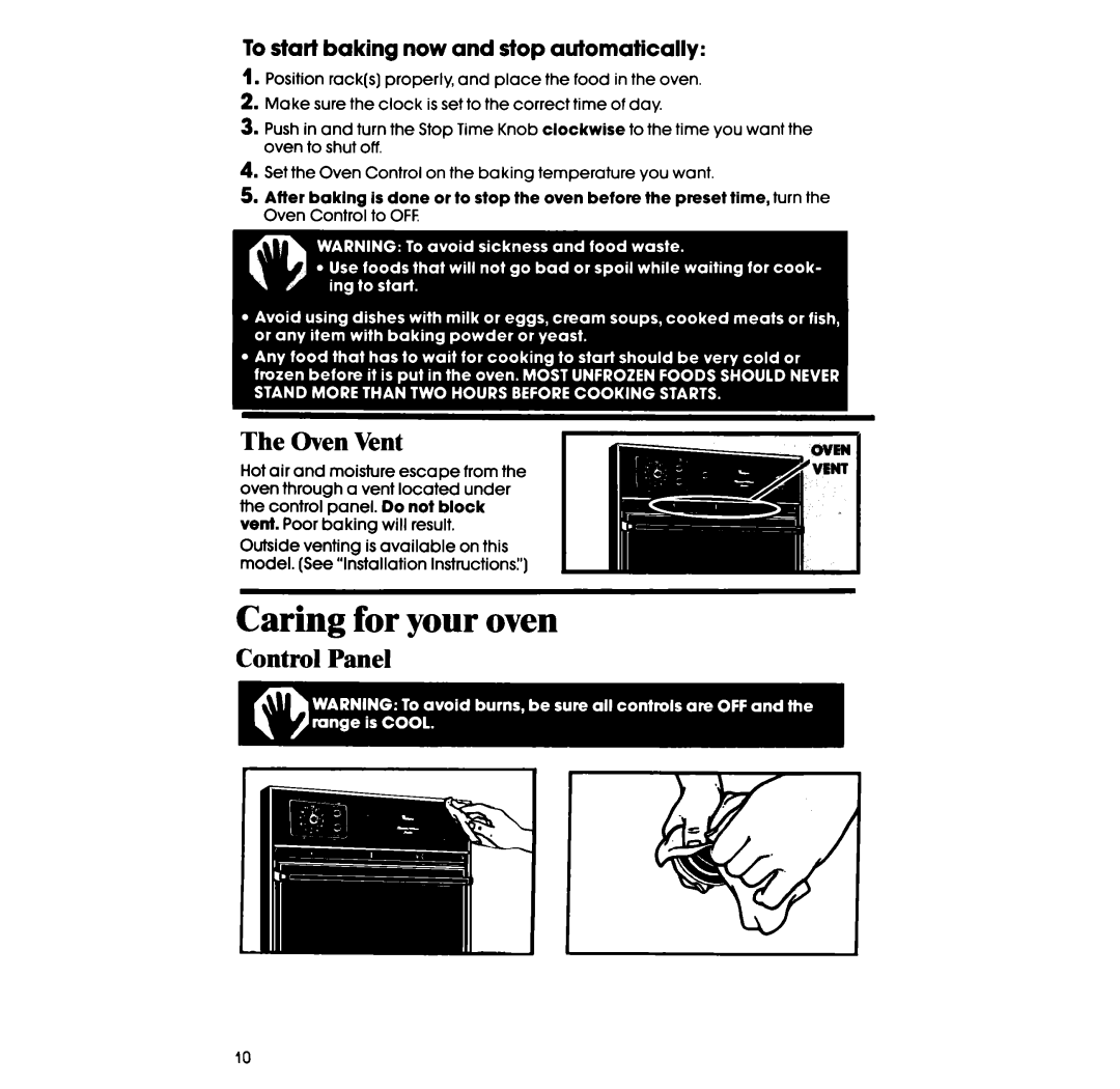 Whirlpool SB130PER manual Caring for your oven, The Oven Vent, Control Panel, To start baking now and stop automatically 