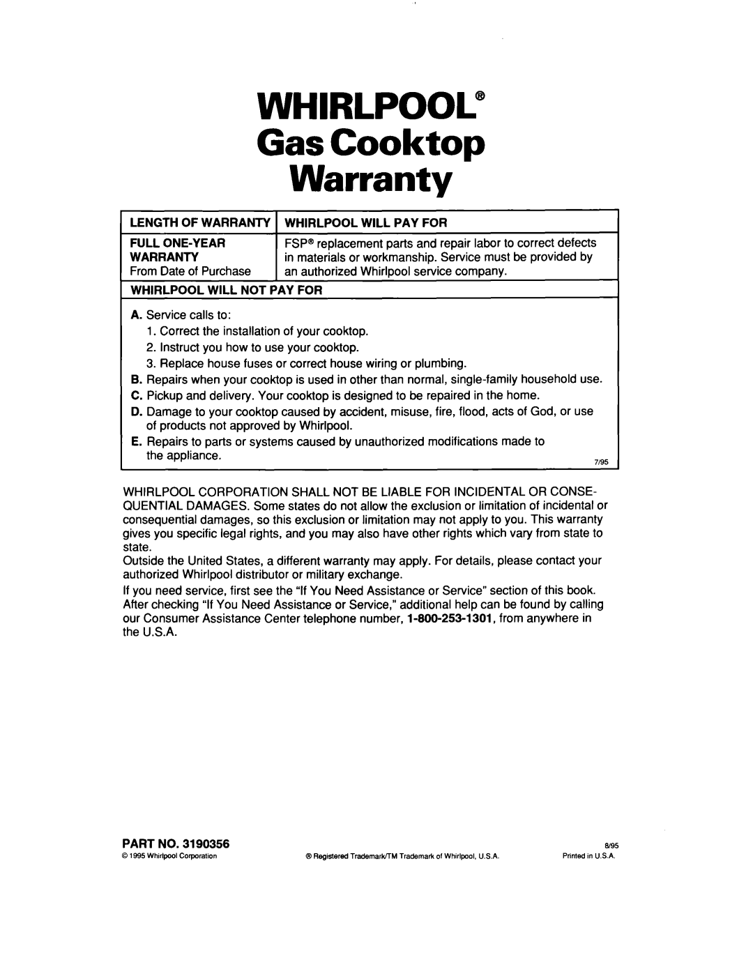 Whirlpool SC6640EE Gas Cooktop Warranty, Length of Warranty 1 Whirlpool will PAY for Full ONE-YEAR 