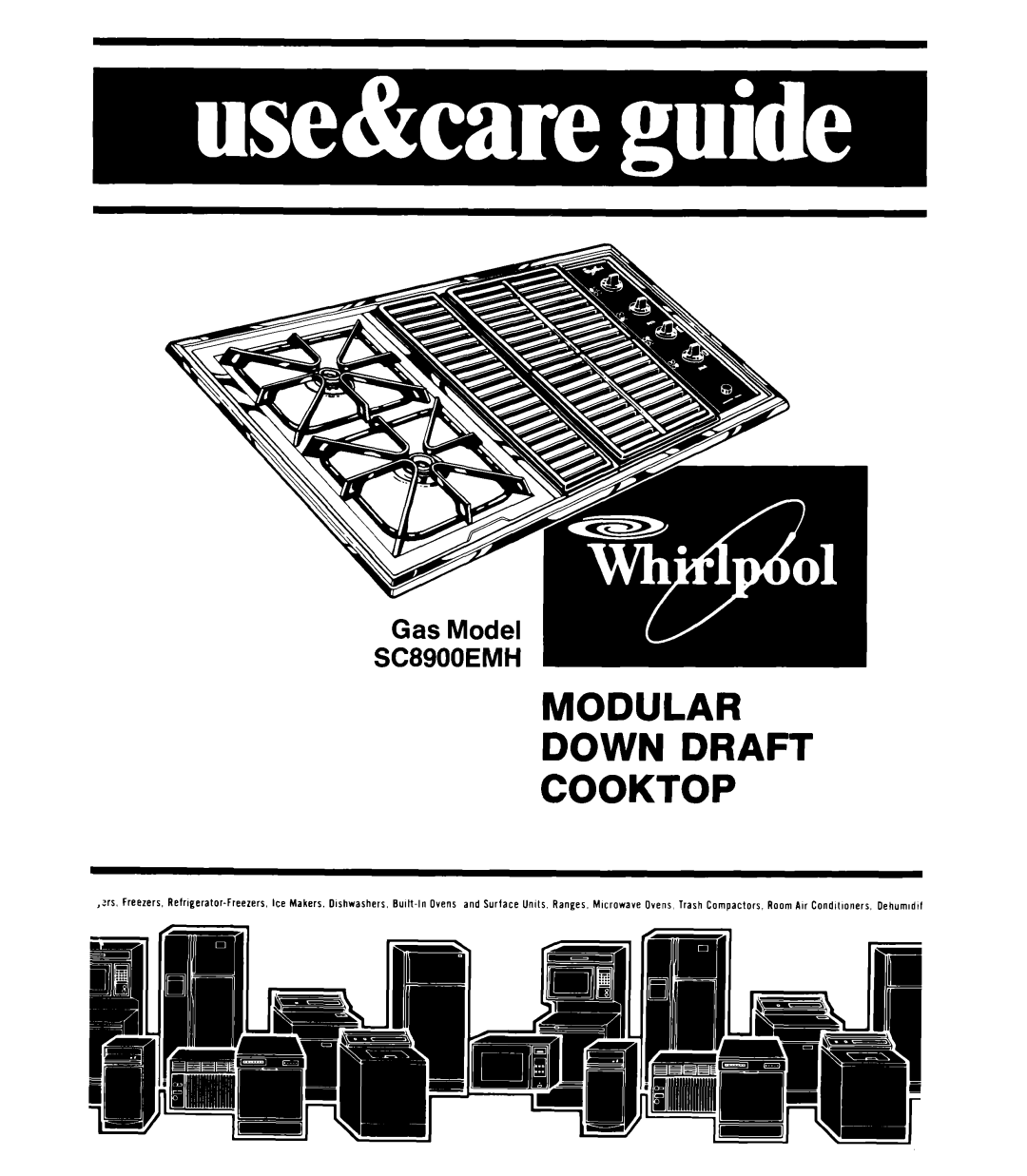 Whirlpool manual Modular Down Draft Cooktop, Gas Model SC8900EMH 