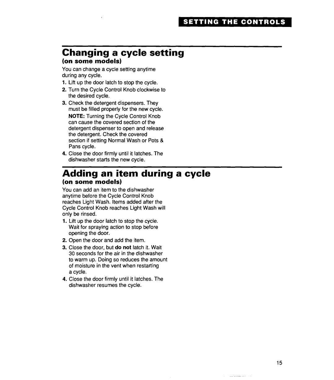 Whirlpool Series 400, 806, 830 warranty Changing a cycle setting, Adding an item during a cycle, On some models 