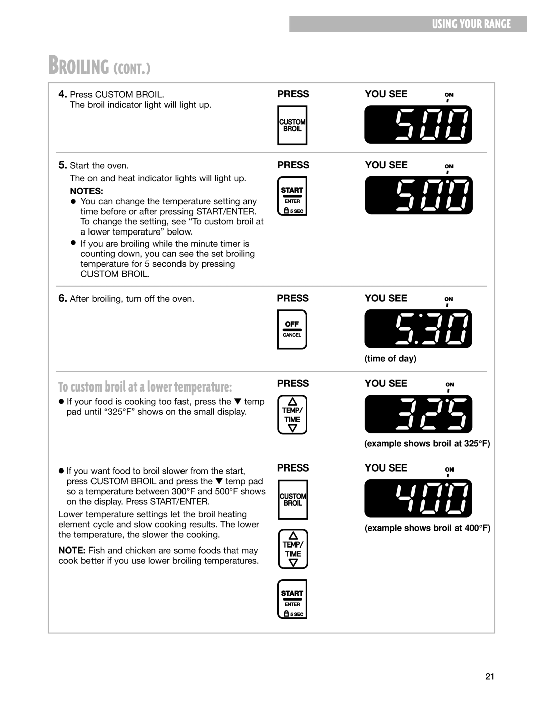 Whirlpool SES374H warranty Press Custom Broil, Broil indicator light will light up, Start the oven 