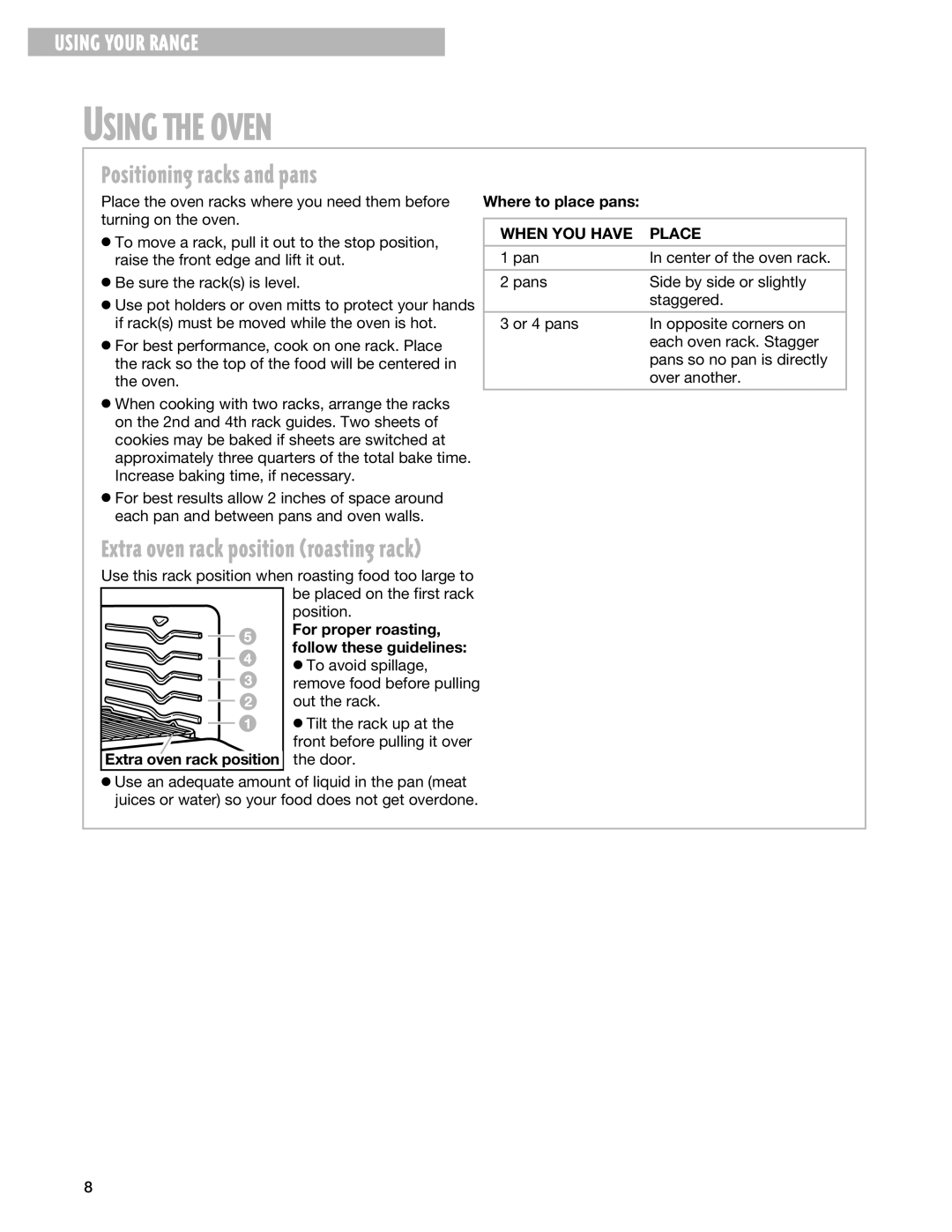 Whirlpool SF3020EG, SF302BEG Positioning racks and pans, Extra oven rack position roasting rack, When YOU have Place 