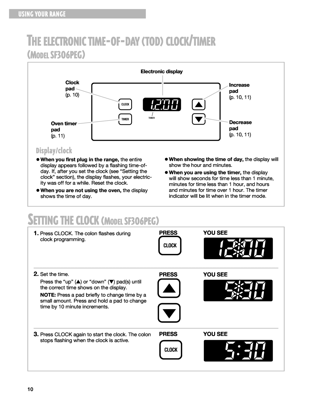 Whirlpool SF306PEG SETTING THE CLOCK MODEL SF3O6PEG, Display/clock, The Electronic Time-Of-Day Tod Clock/Timer, Press 