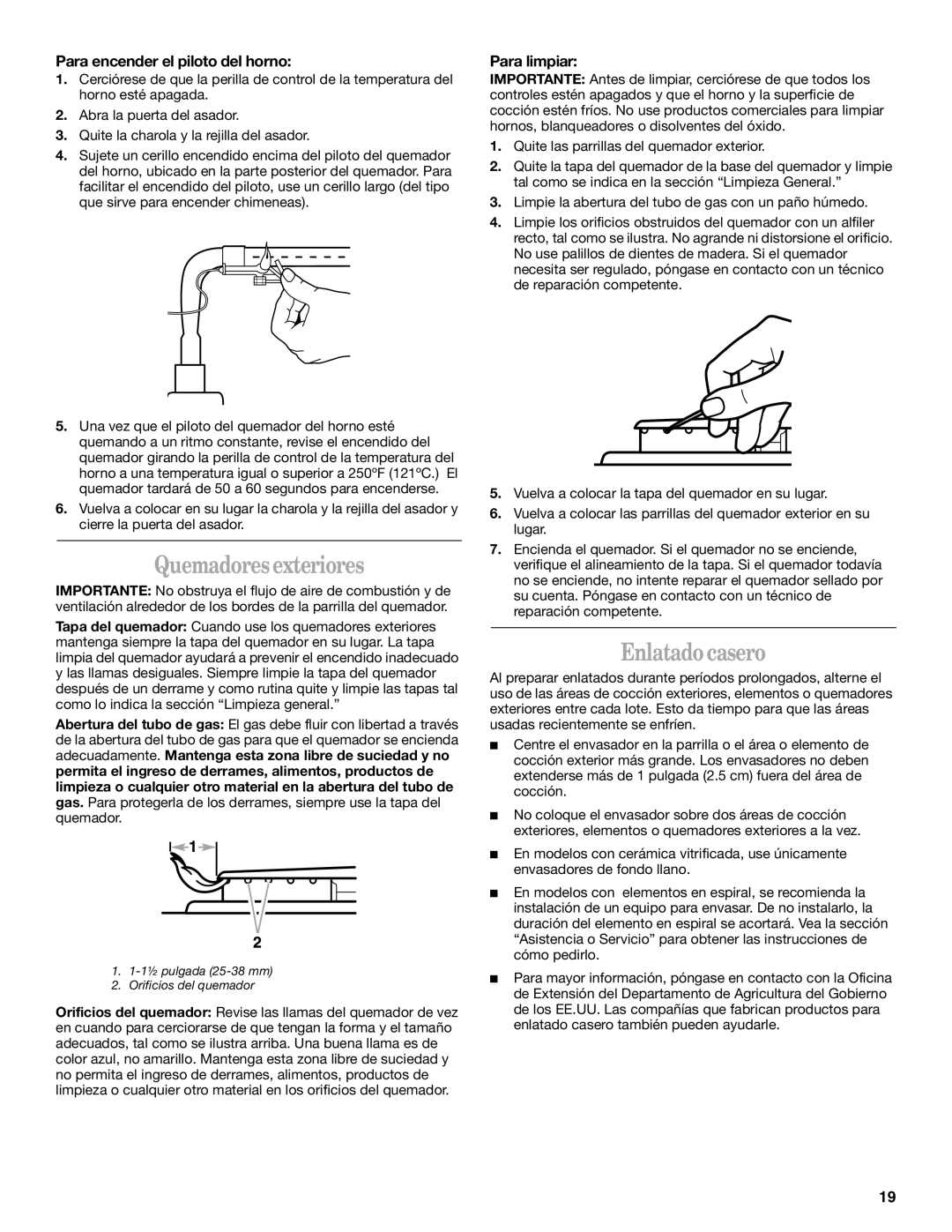 Whirlpool SF303PEK, SF3020SK manual Quemadores exteriores, Enlatado casero, Para encender el piloto del horno, Para limpiar 