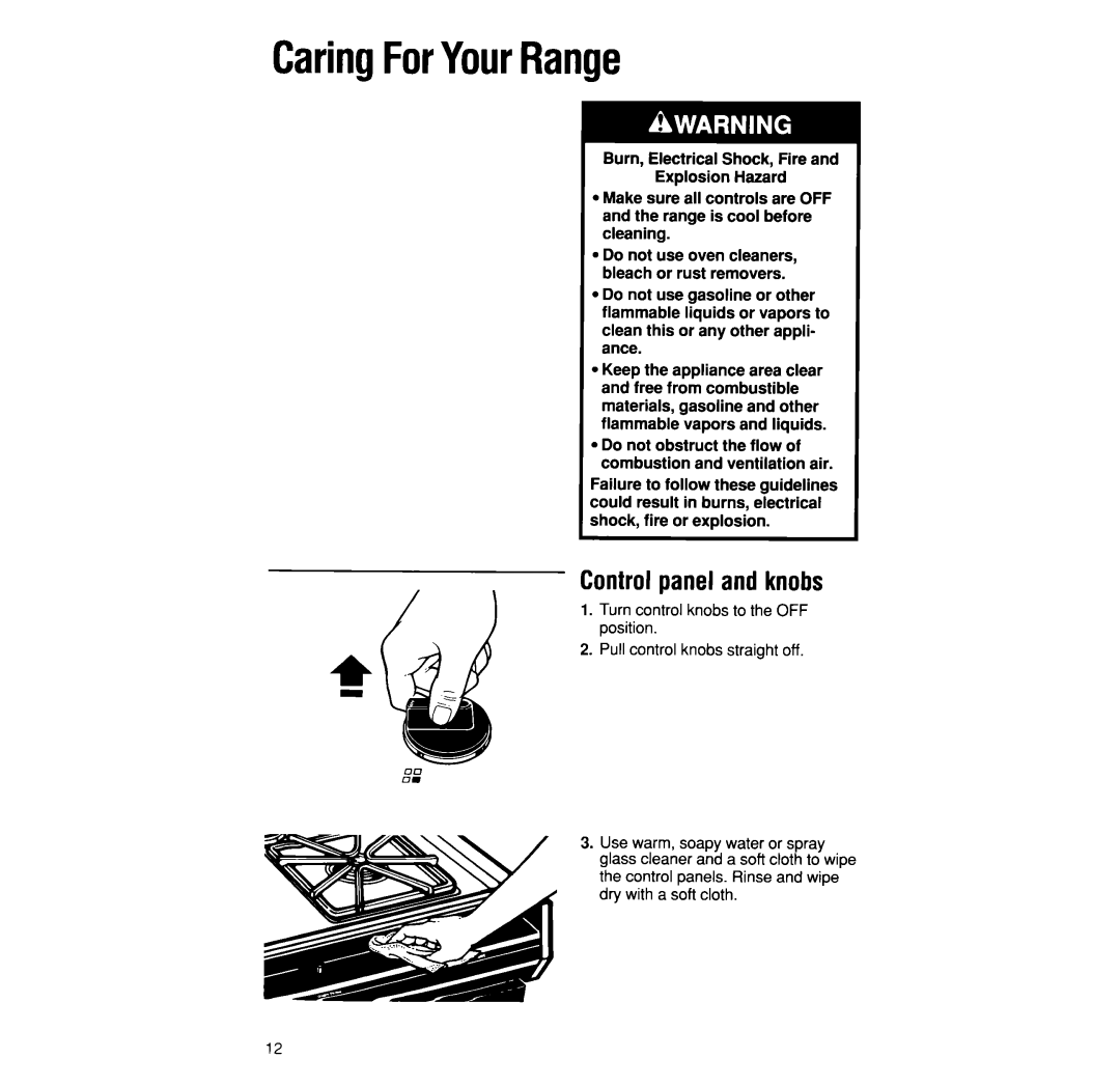 Whirlpool SF302BSW/EW manual CaringForYourRange, Controlpanel and knobs, Do not use oven cleaners, bleach or rust removers 