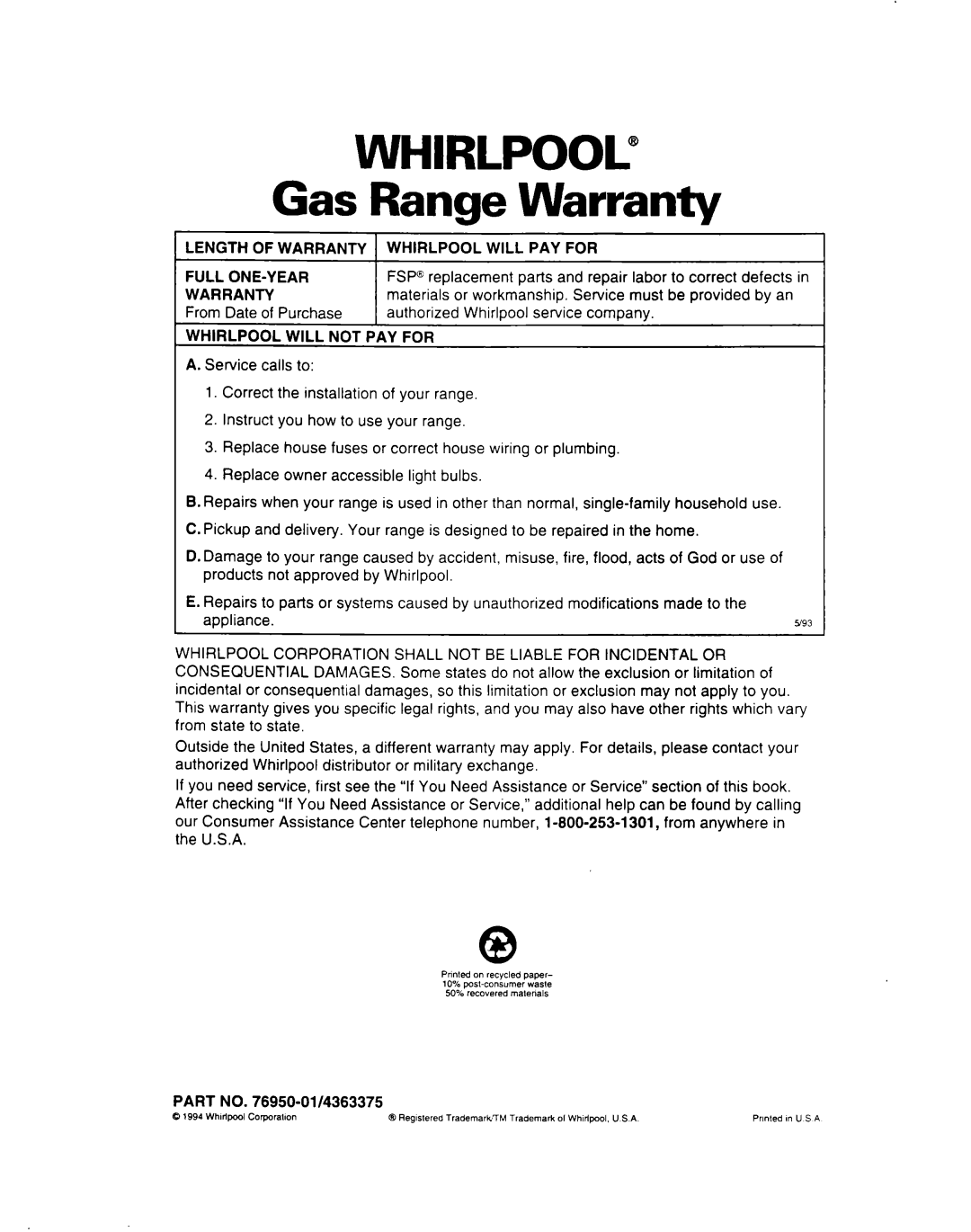 Whirlpool SF312PEW Gas Range Warranty, Length of Warranty Full ONE-Y EAR Warranty, Whirlpool will PAY for 