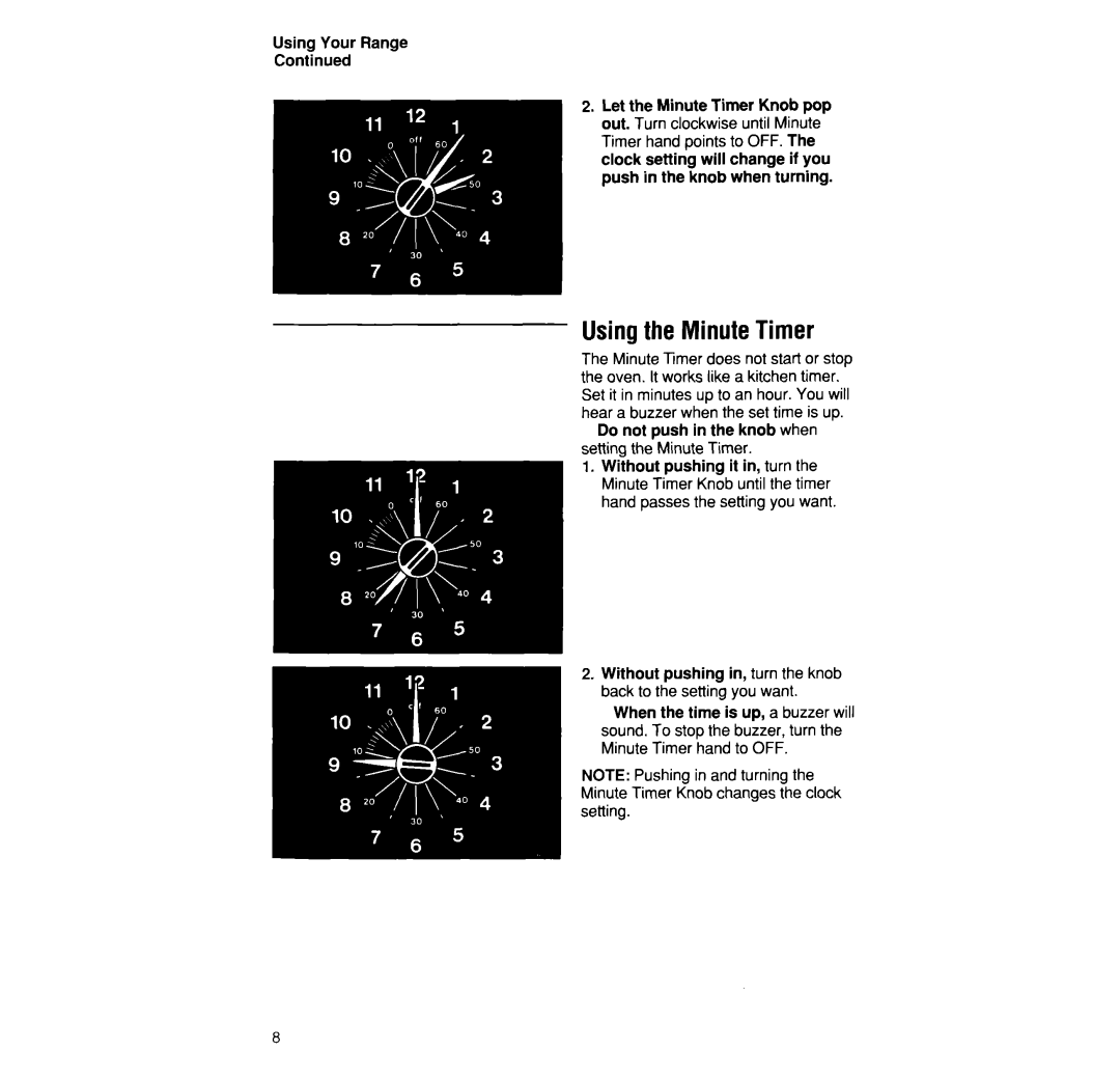 Whirlpool SF31OOEW, SF3300EW, SF31OPEW manual Usingthe Minute Timer, Using Your Range, Do not push in the knob when 