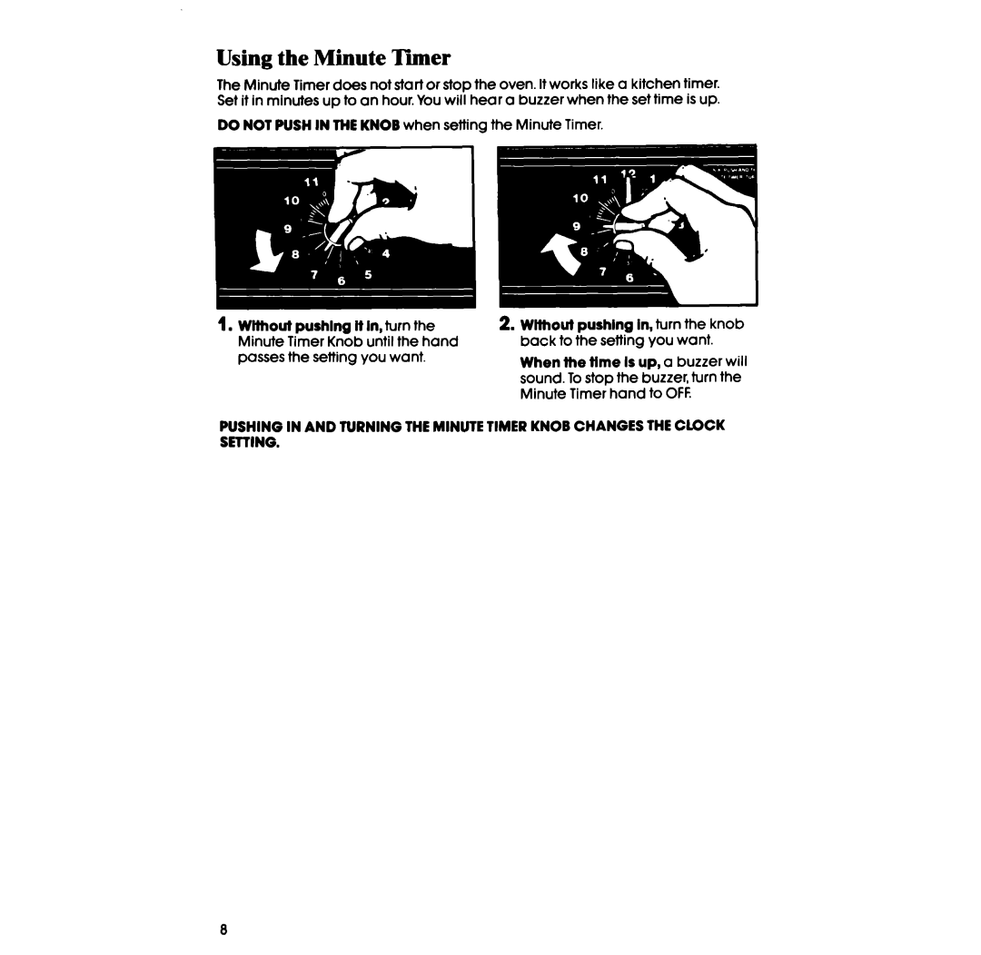 Whirlpool SF335ESR/ER, SF315ESR/ER manual Using the Minute Tiier, Do not Push in Theknob when setting the Minute Timer 