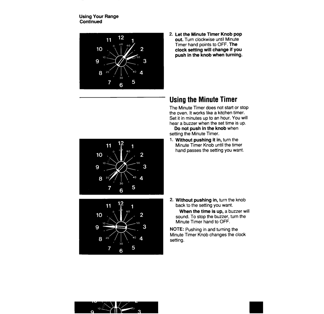 Whirlpool SF335PEW manual Usingthe Minute Timer, Using Your Range, Do not push in the knob when setting the Minute Timer 