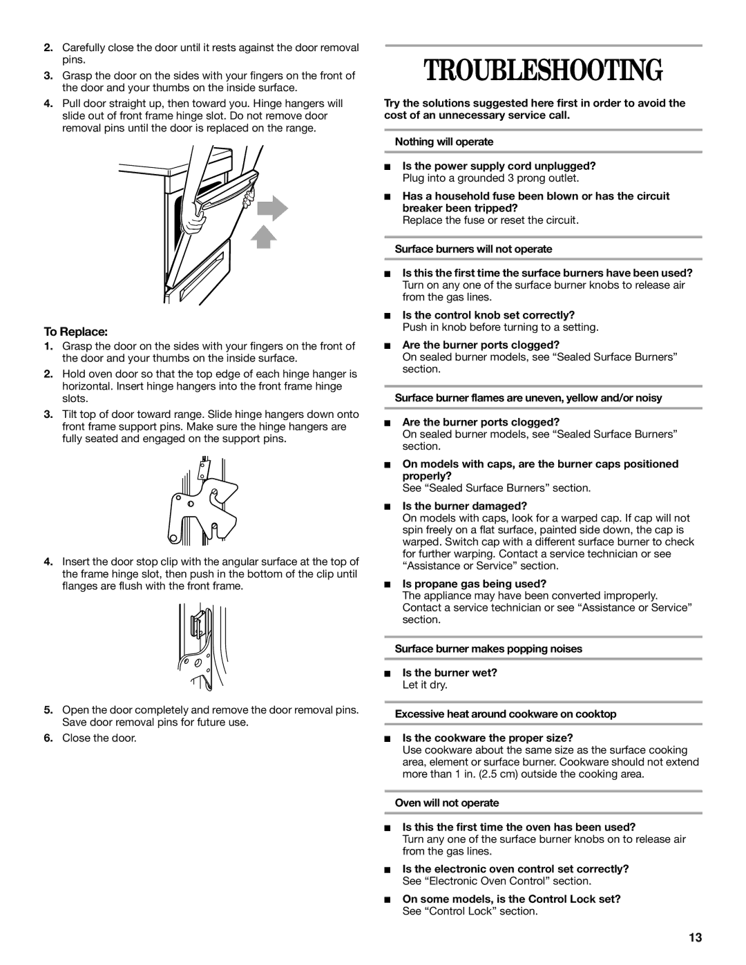 Whirlpool SF341BEK manual Troubleshooting, To Replace, Is the burner damaged?, Is propane gas being used? 