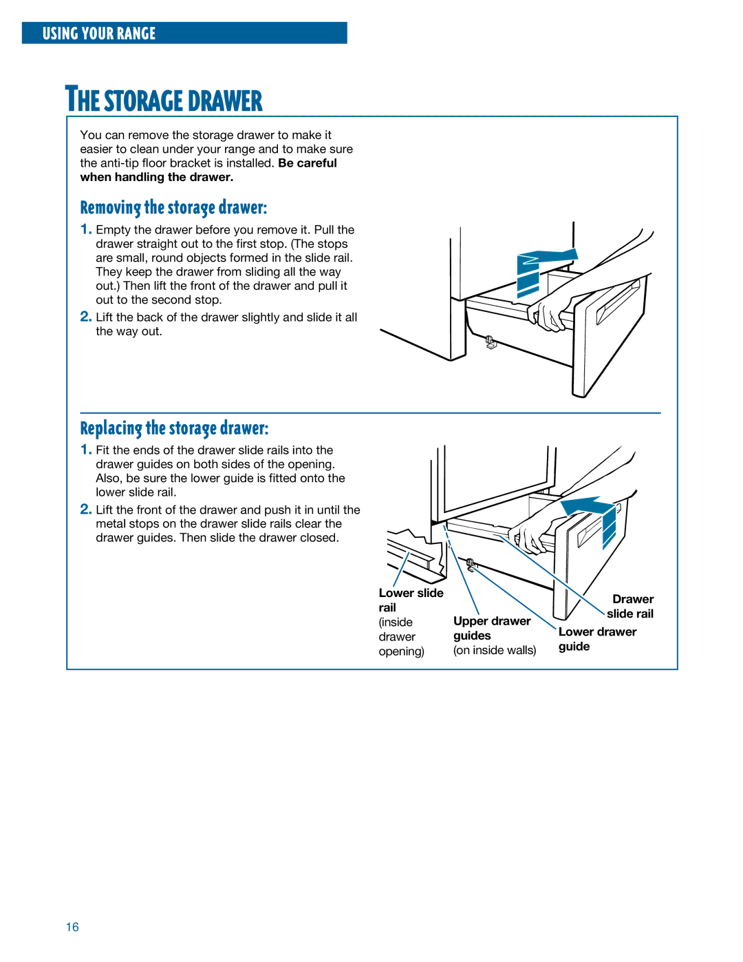 Whirlpool SF350BEE warranty Storage Drawer, Removing the storage drawer, Replacing the storage drawer 