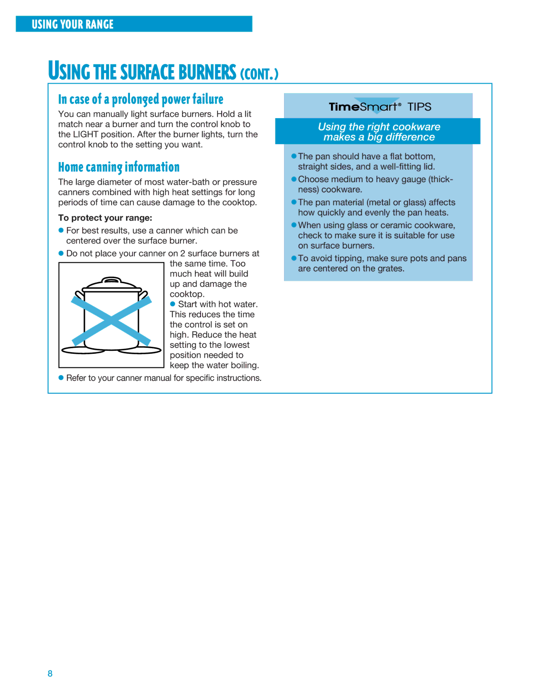 Whirlpool SF360PEE Home canning information, Using the right cookware makes a big difference, To protect your range 