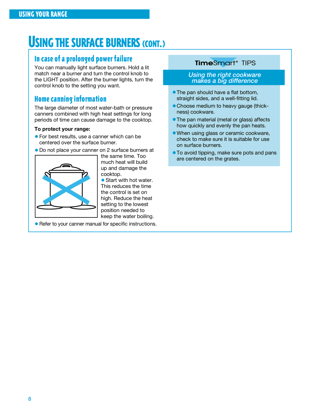 Whirlpool SF375PEE Home canning information, Using the right cookware makes a big difference, To protect your range 