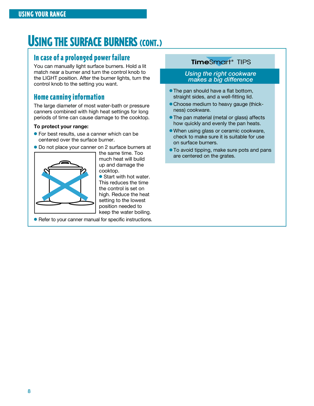 Whirlpool SF385PEE Home canning information, Using the right cookware makes a big difference, To protect your range 