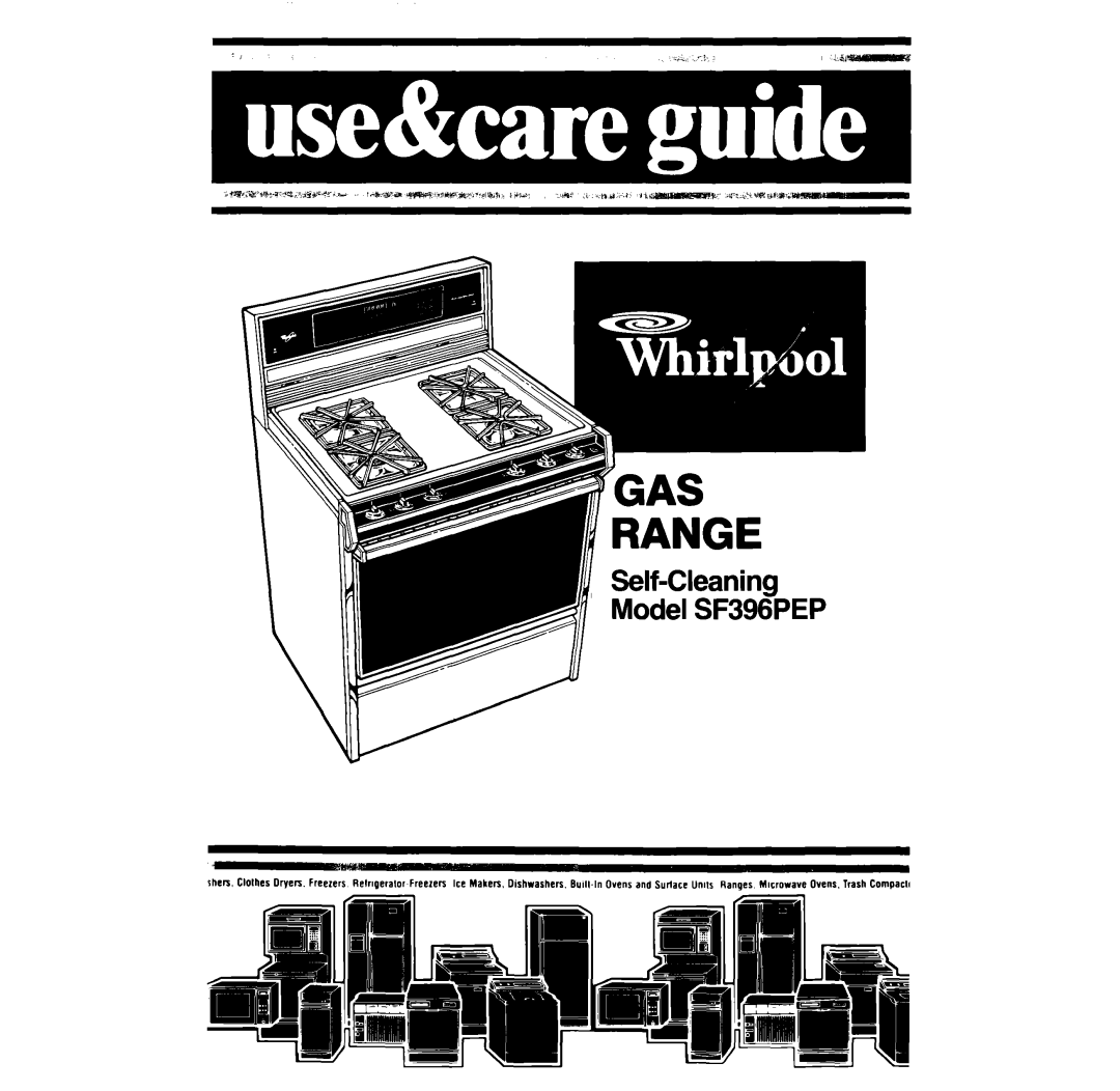 Whirlpool SF396PEP manual Ihers Clolhes Dryers. Freezers Relrqeralor, Ovens. Trash Compacll 