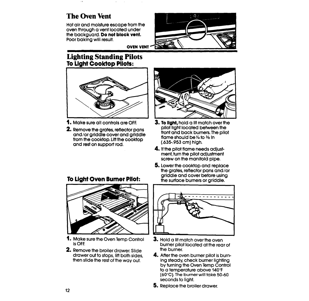 Whirlpool SF514ESR Oven Vent, Lighting Standing Pilots, To light Oven Burner Pilot, Make sure the Oven Temp Control is OFF 