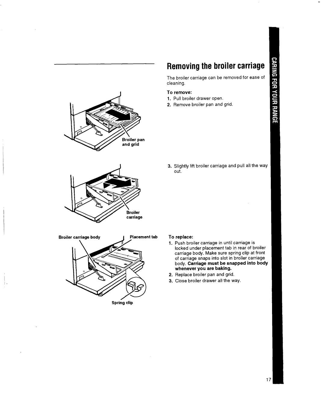 Whirlpool SF514OEY manual Removing the broiler carriage, Push broiler carriage in until carriage is 