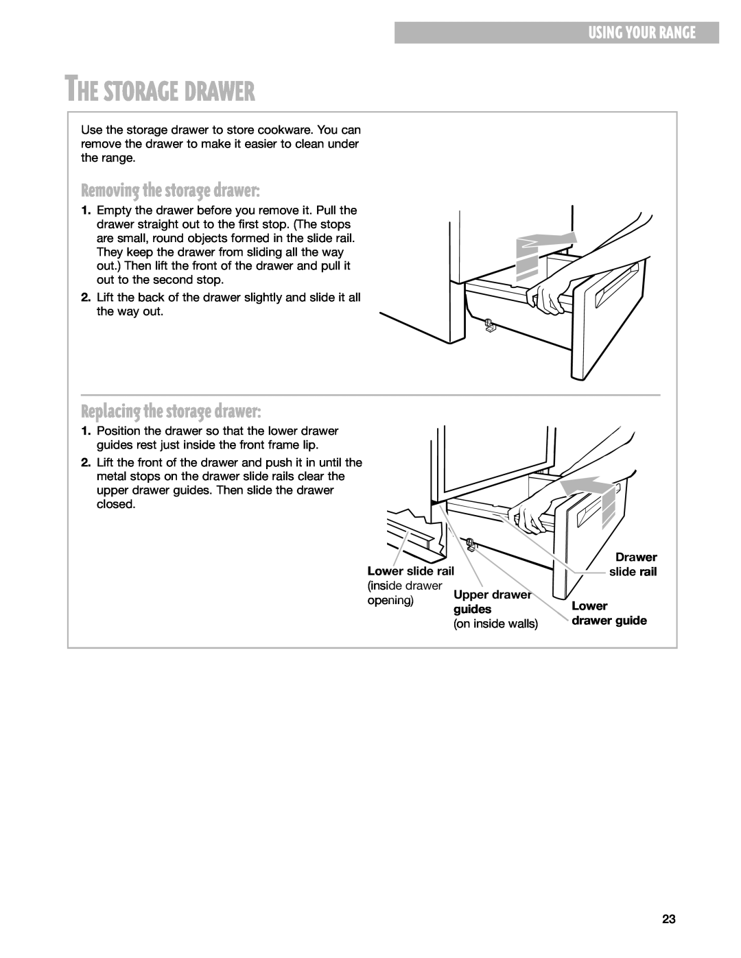 Whirlpool SGS375H warranty The Storage Drawer, Removing the storage drawer, Replacing the storage drawer, Using Your Range 