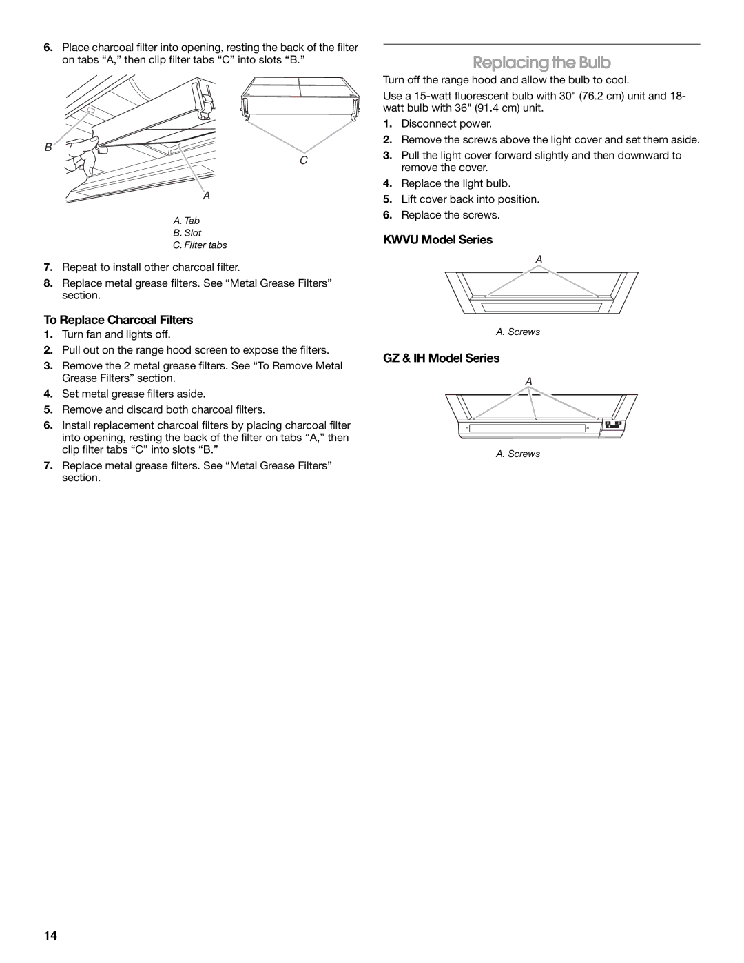 Whirlpool Slide-Out Range Hood Replacing the Bulb, To Replace Charcoal Filters, Kwvu Model Series, GZ & IH Model Series 