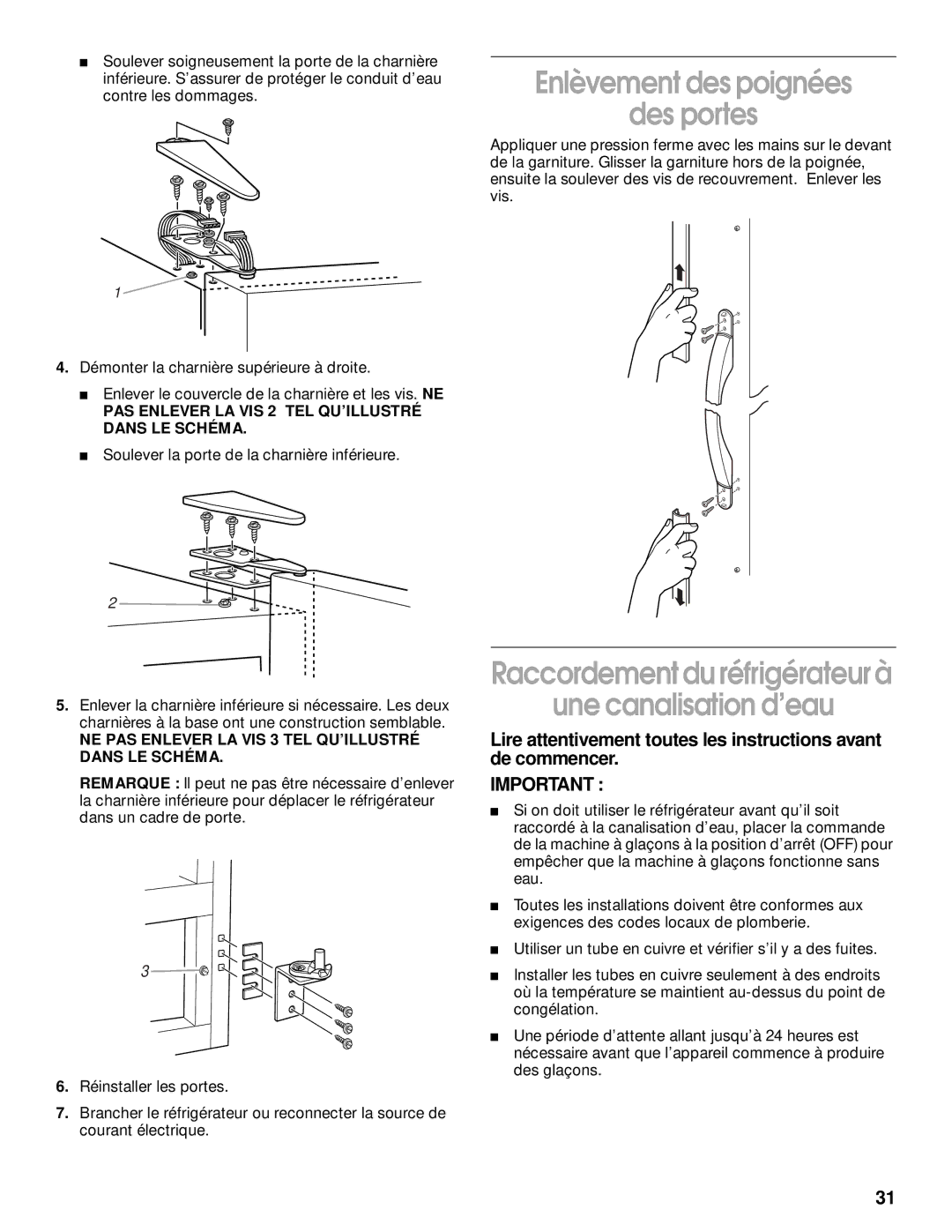 Whirlpool SS25AQXHW00 manual Enlèvement des poignées Des portes, PAS Enlever LA VIS 2 TEL QU’ILLUSTRÉ Dans LE Schéma 