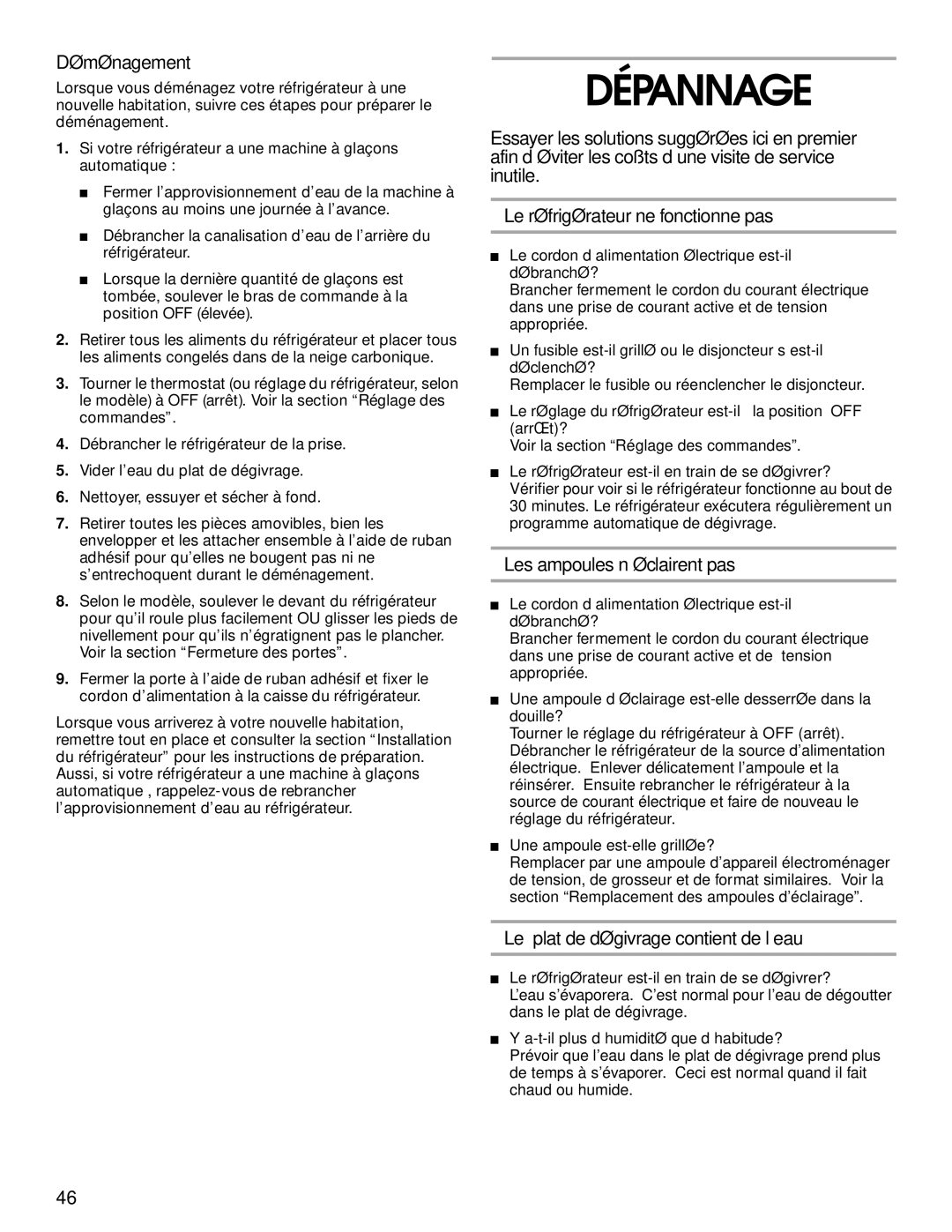 Whirlpool SS25AQXHW00 manual Dépannage, Déménagement, Les ampoules n’éclairent pas, Le plat de dégivrage contient de l’eau 