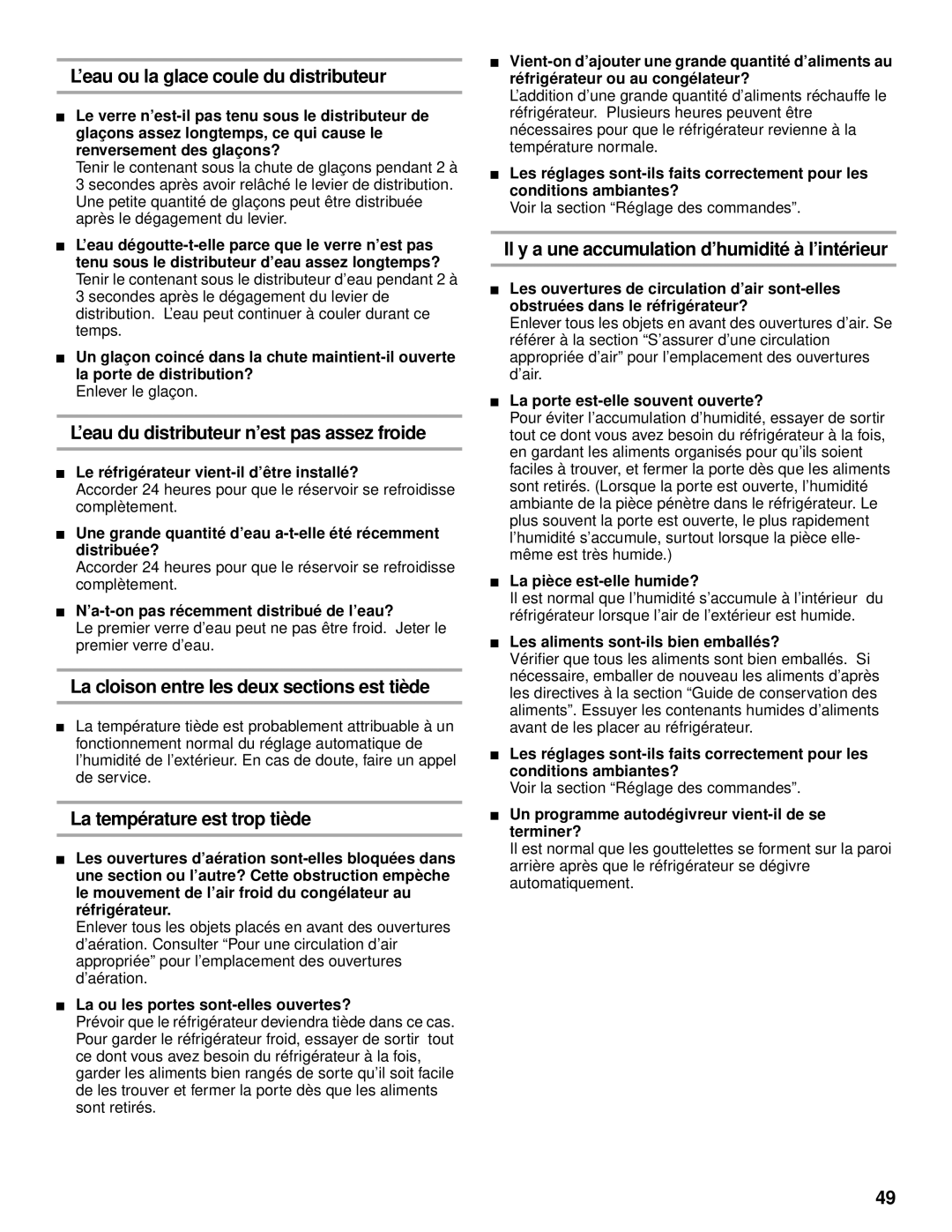 Whirlpool SS25AQXHW00 manual ’eau ou la glace coule du distributeur, ’eau du distributeur n’est pas assez froide 