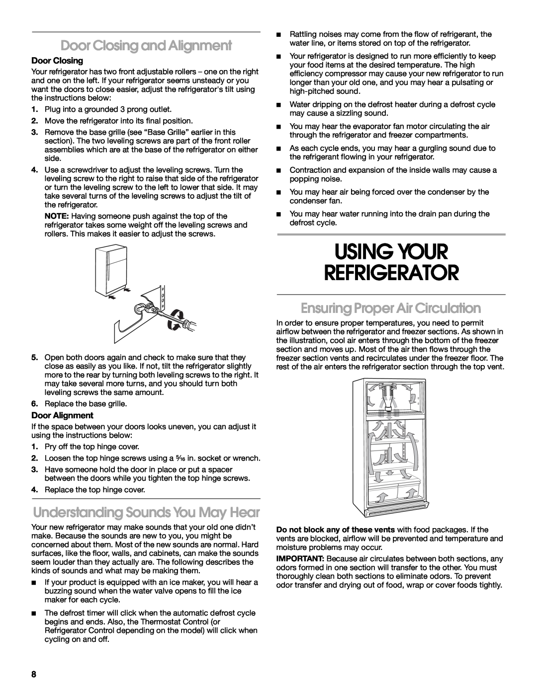 Whirlpool ST18PKXJW00 manual Using Your Refrigerator, Door Closing and Alignment, Understanding Sounds You May Hear 