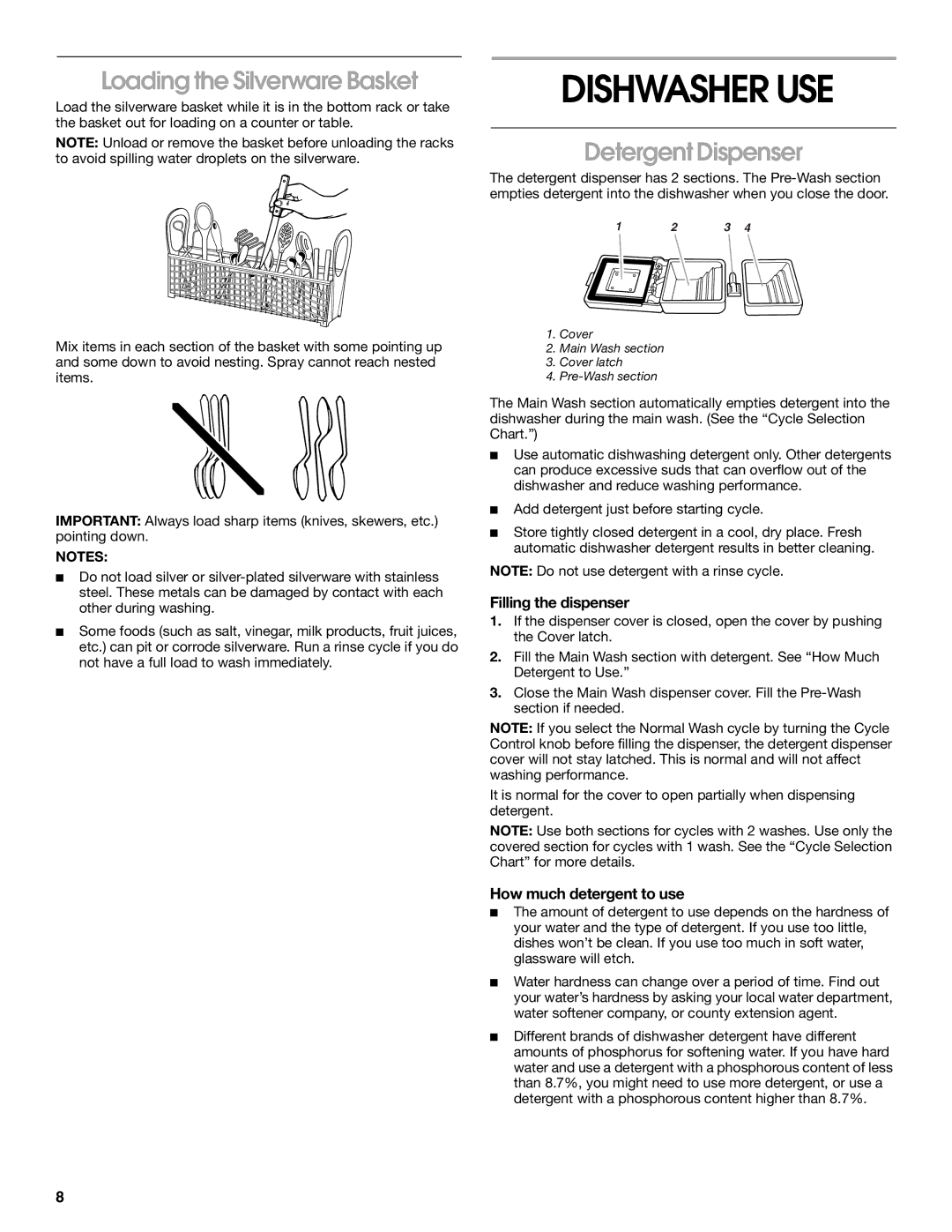 Whirlpool SUD5000 manual Dishwasher USE, Loading the Silverware Basket, Detergent Dispenser, Filling the dispenser 