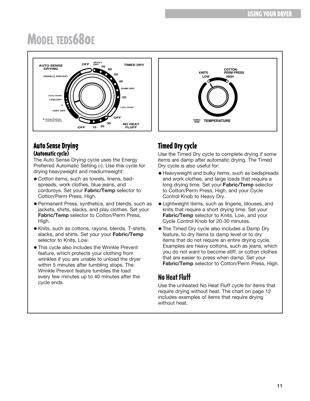 Whirlpool TEDX640E warranty Model TEDS680E, Timed Dry cycle 