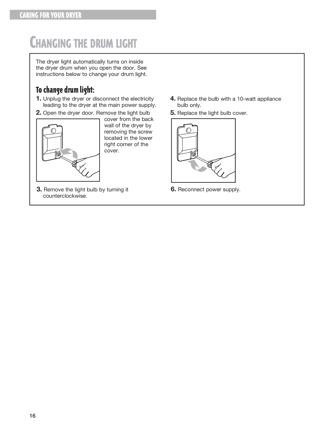 Whirlpool TEDS680E, TEDX640E warranty Changing the Drum Light, To change drum light 