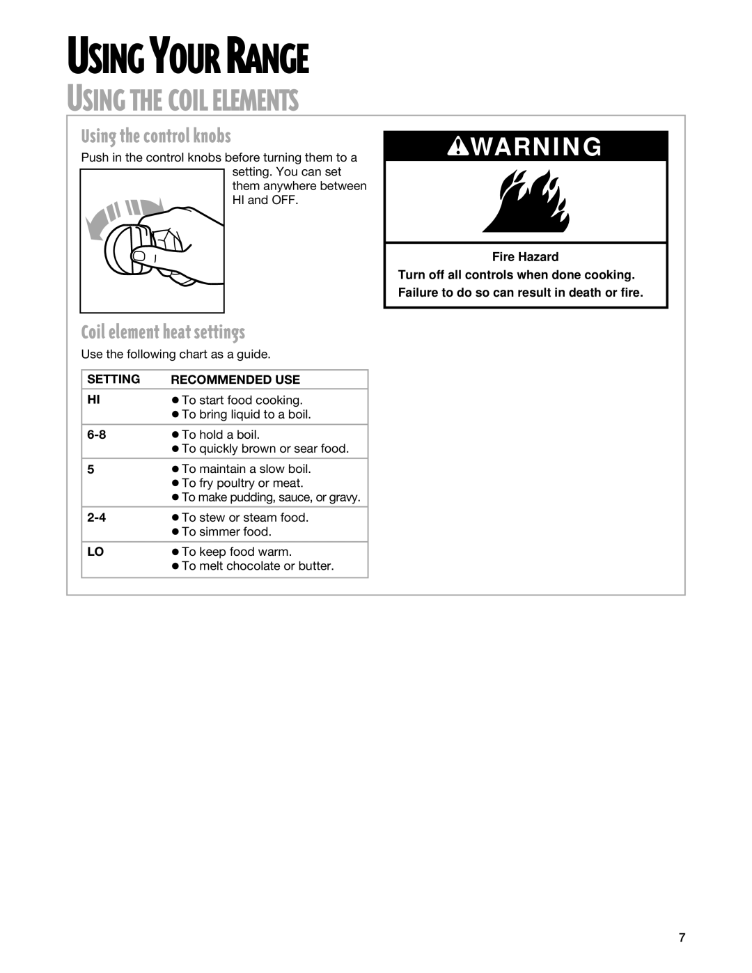 Whirlpool TES325G warranty Using Your Range, Using the Coil Elements, Using the control knobs, Coil element heat settings 