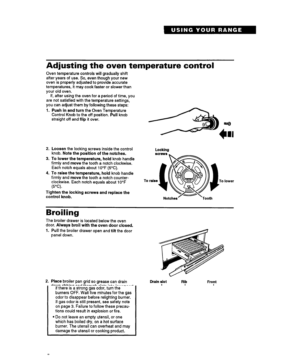 Whirlpool TGR51 Adjusting the oven temperature control, Broiling, Knob. Note the position of the notches, Drain slot Rib 