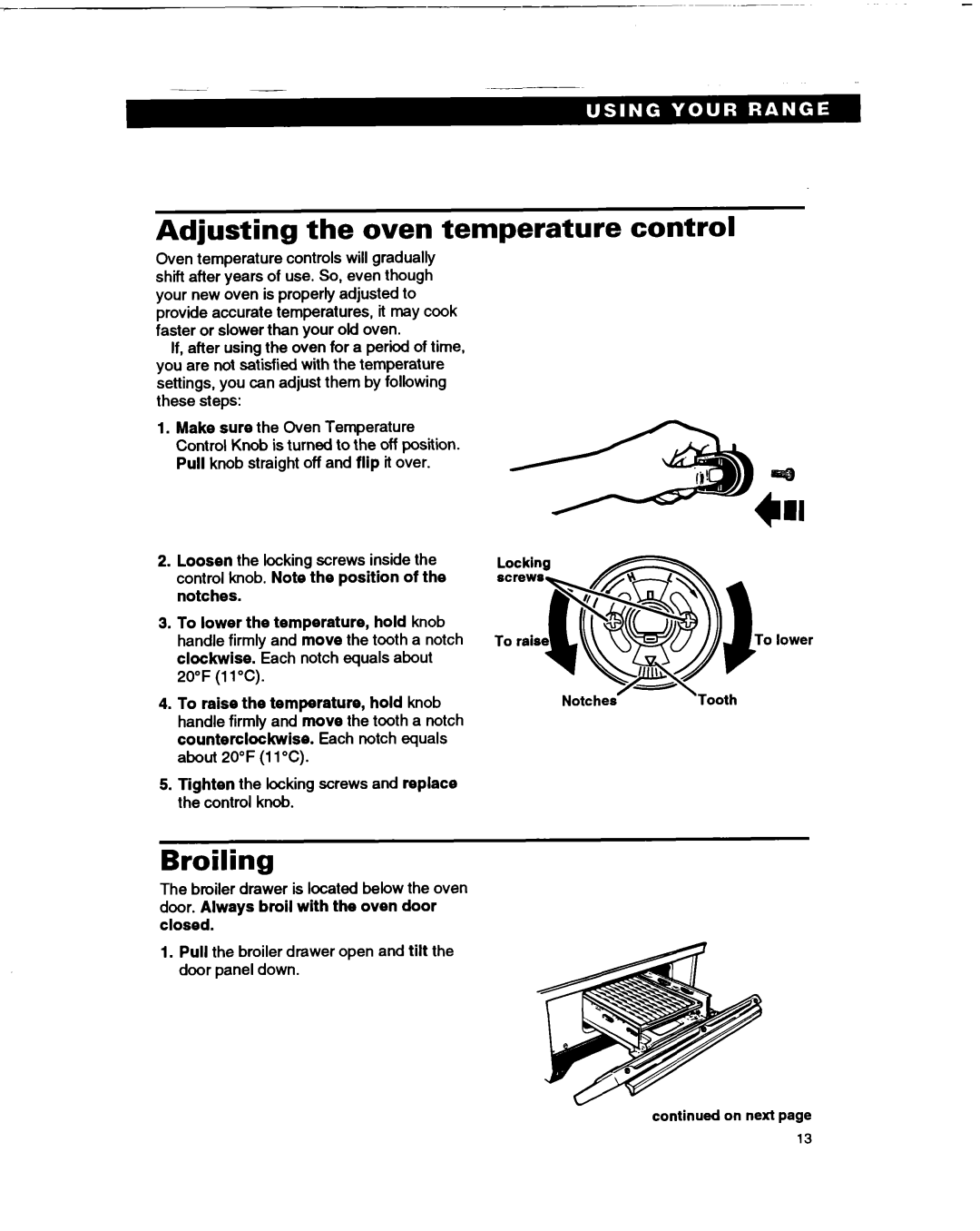 Whirlpool TGR51WO manual Adjusting the oven temperature control, Broiling, continued on next page 