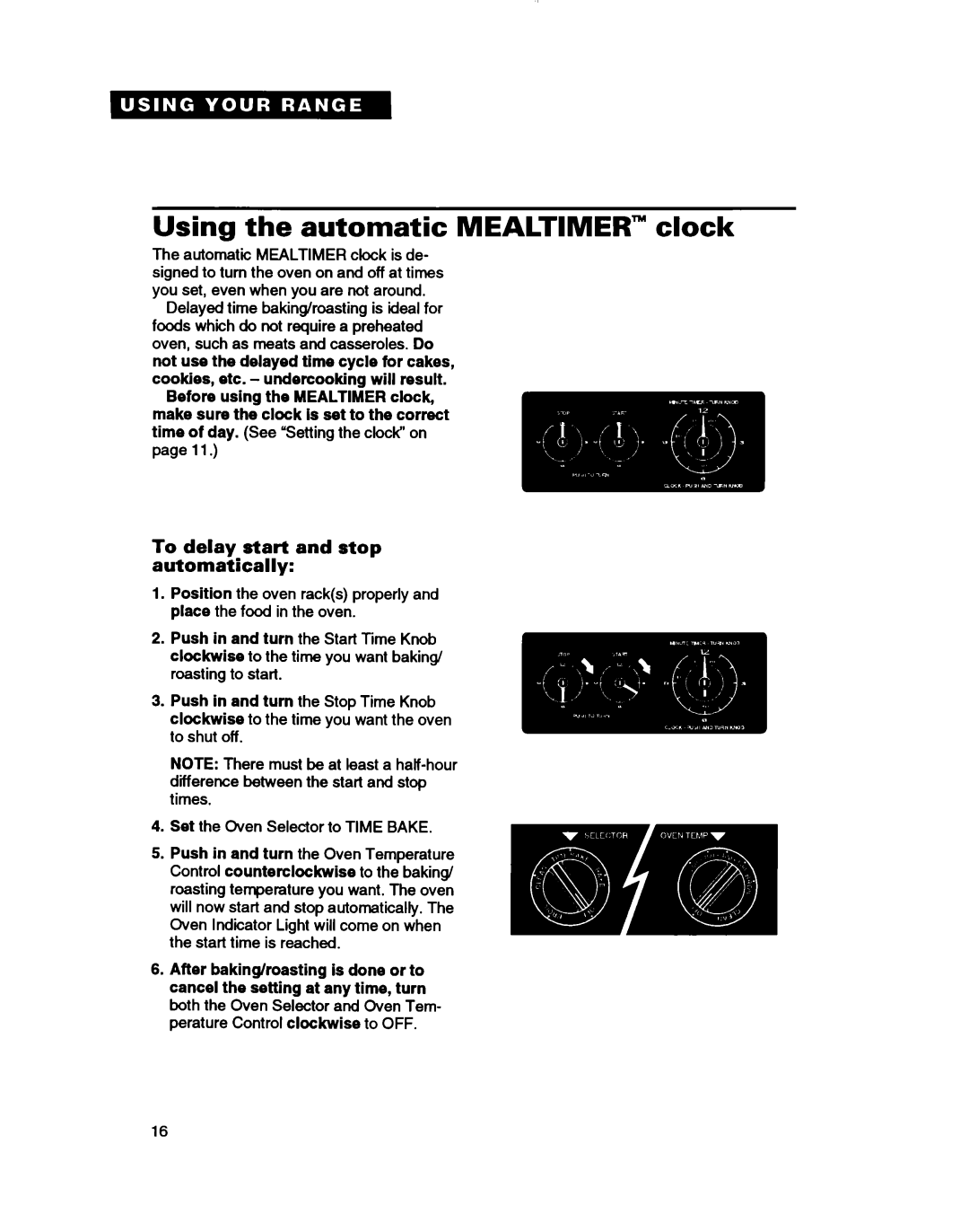 Whirlpool TGR88W2B manual Using the automatic MEALTIMER” clock, To delay start and stop automatically 