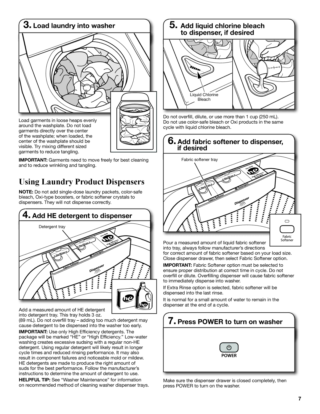 Whirlpool TOP-LOADING HIGH EFFICIENCY LOW-WATER WASHER warranty Load laundry into washer, Add HE detergent to dispenser 