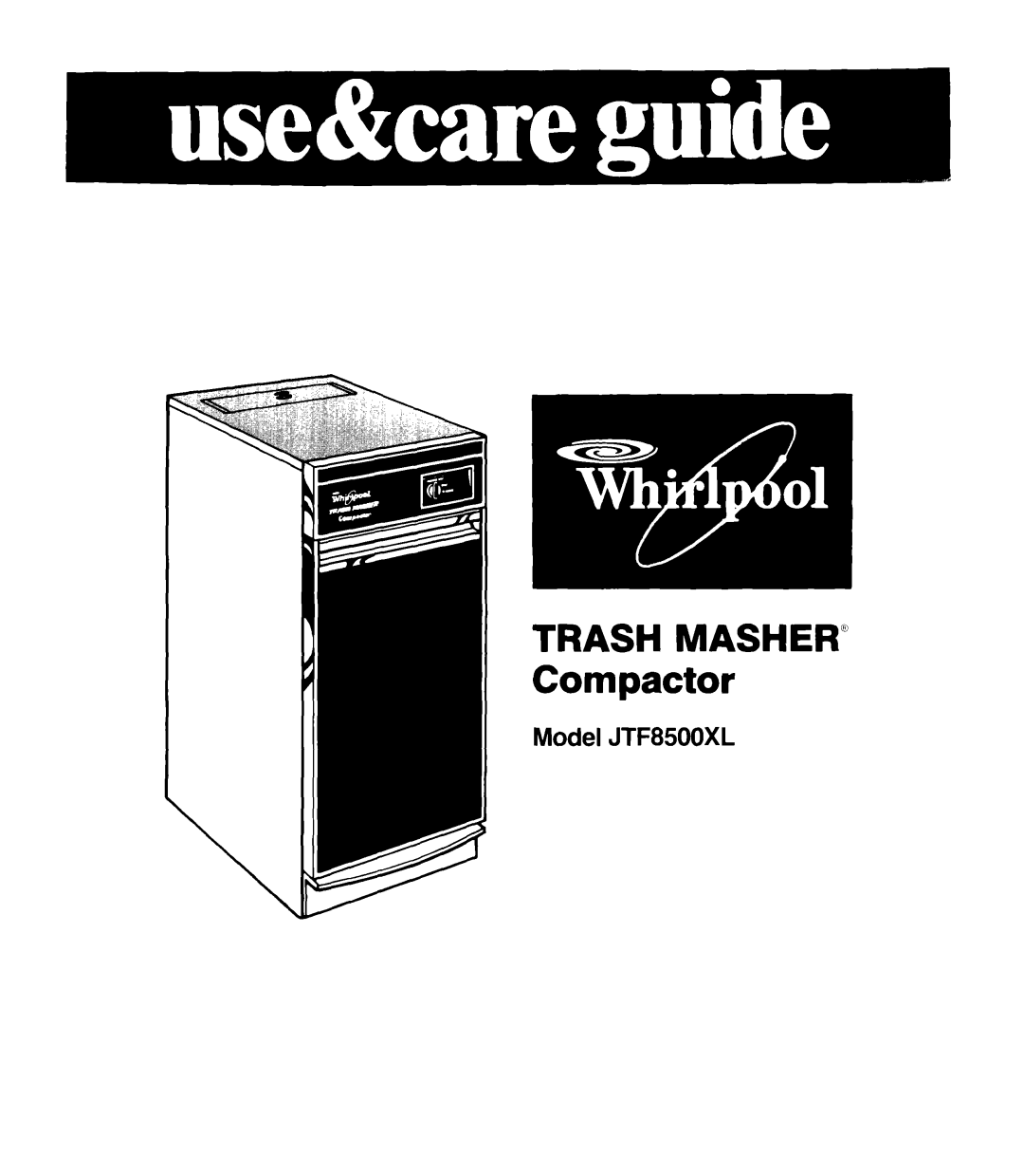 Whirlpool Trash Compactor, 403 manual c !I1, TRASH MASHER” Compactor, Model JTF8500XL 
