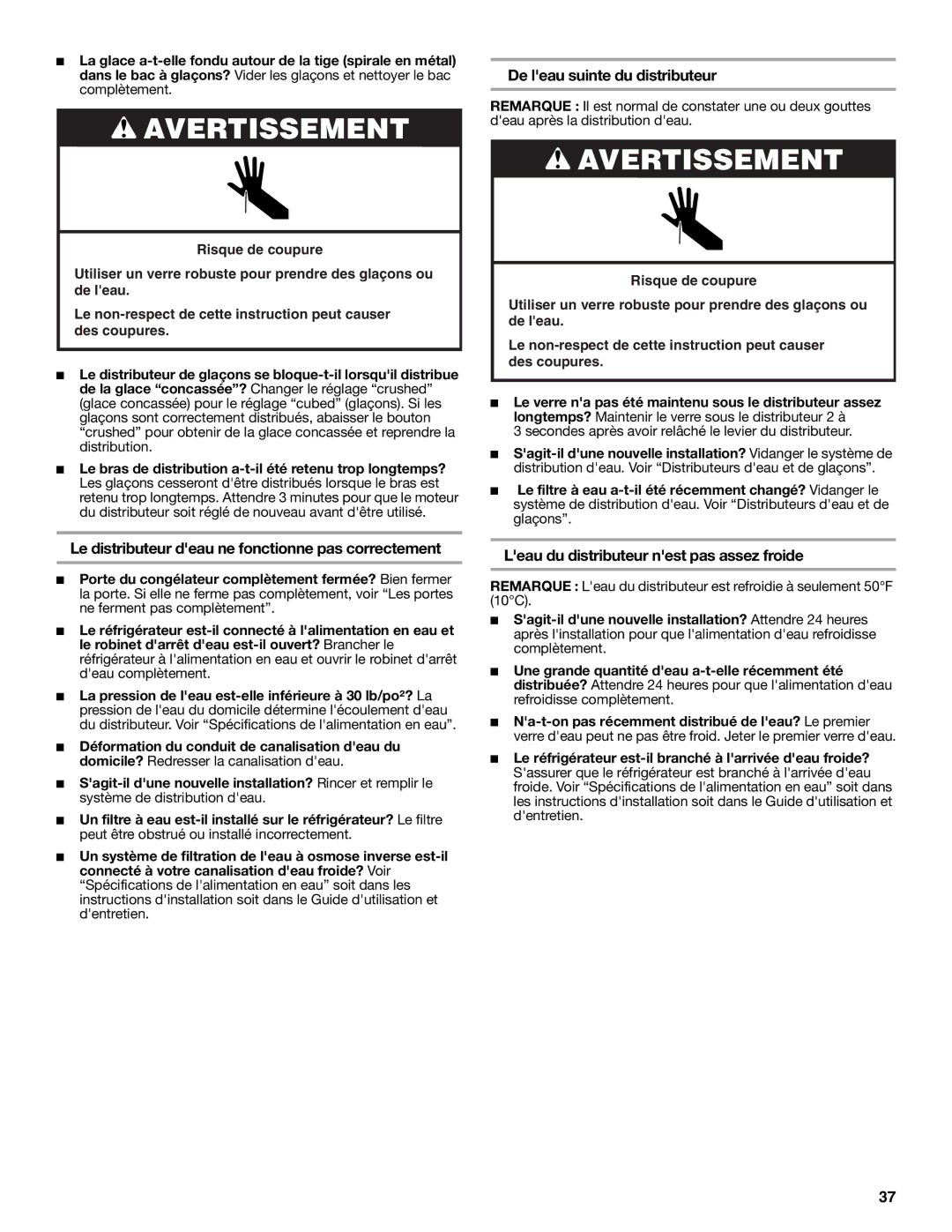 Whirlpool TS22AGXNQ00 warranty Le distributeur deau ne fonctionne pas correctement, De leau suinte du distributeur 