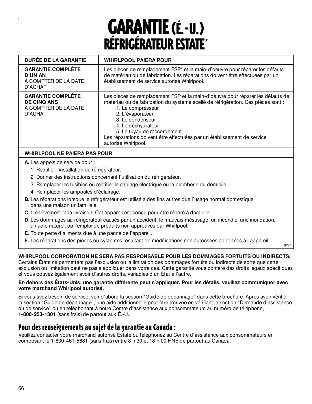 Whirlpool TS22AQXGN00 manual Pour des renseignements au sujet de la garantie au Canada, ’Un An, DE Cinq ANS 